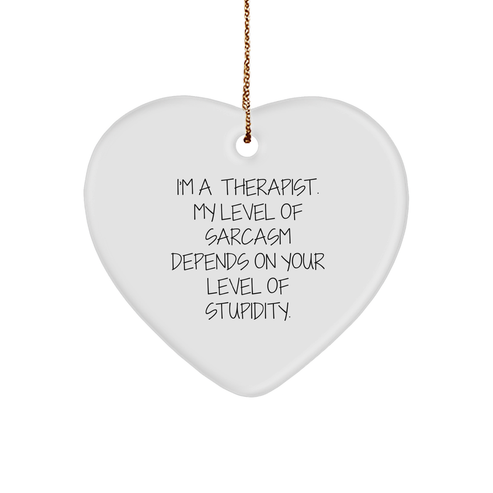 Therapist Christmas Unique Gifts Unique Heart Ornament - Gifts for Therapists - Therapist Gifts - Funny Therapist Gift - Sarcastic Therapist Gift - Sarcasm Gifts - Image 1