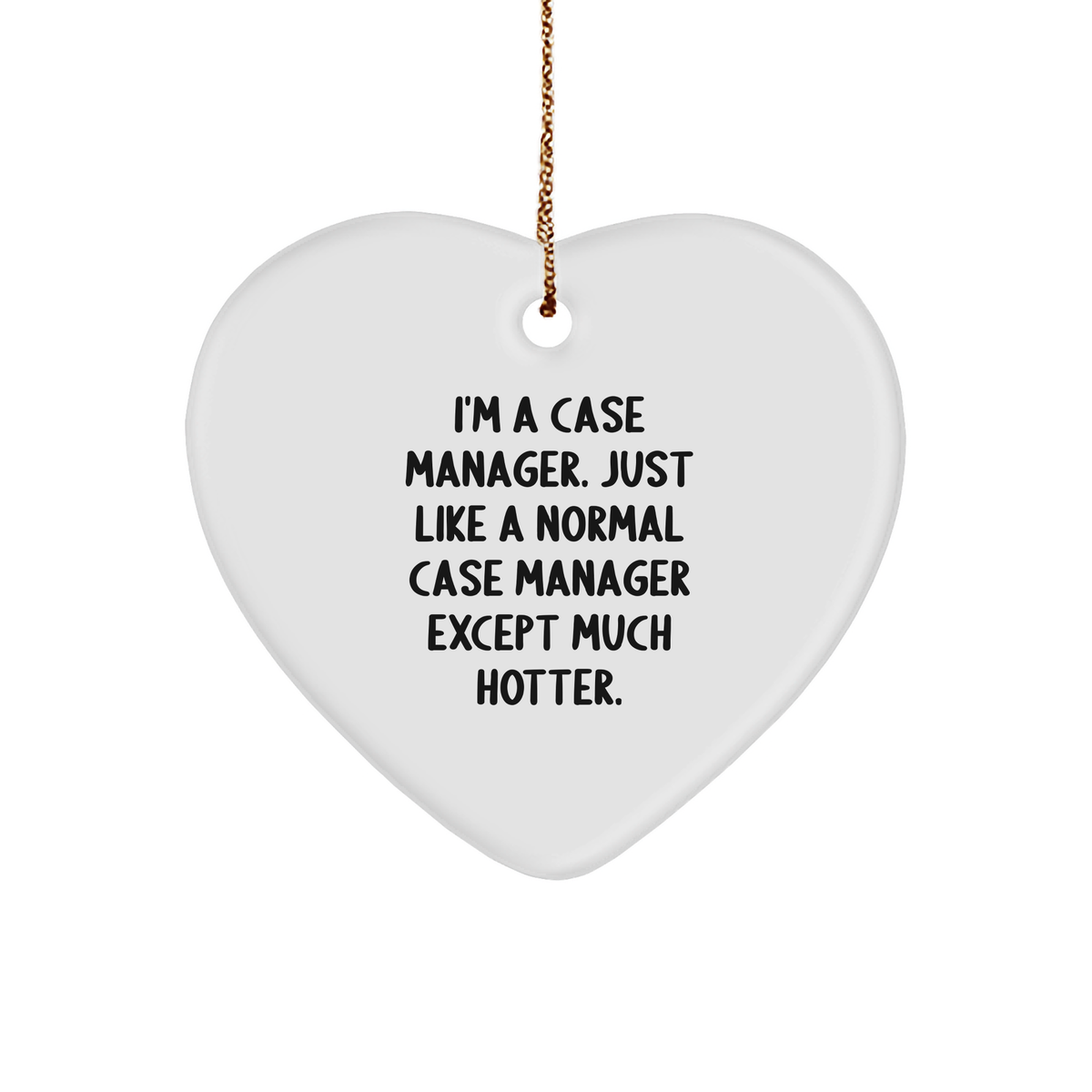 Funny Case Manager Gifts - &#39;I&#39;m A Case Manager&#39; Heart Ornament for Christmas, Gifts from Friends and Family for Case Manager - Image 1
