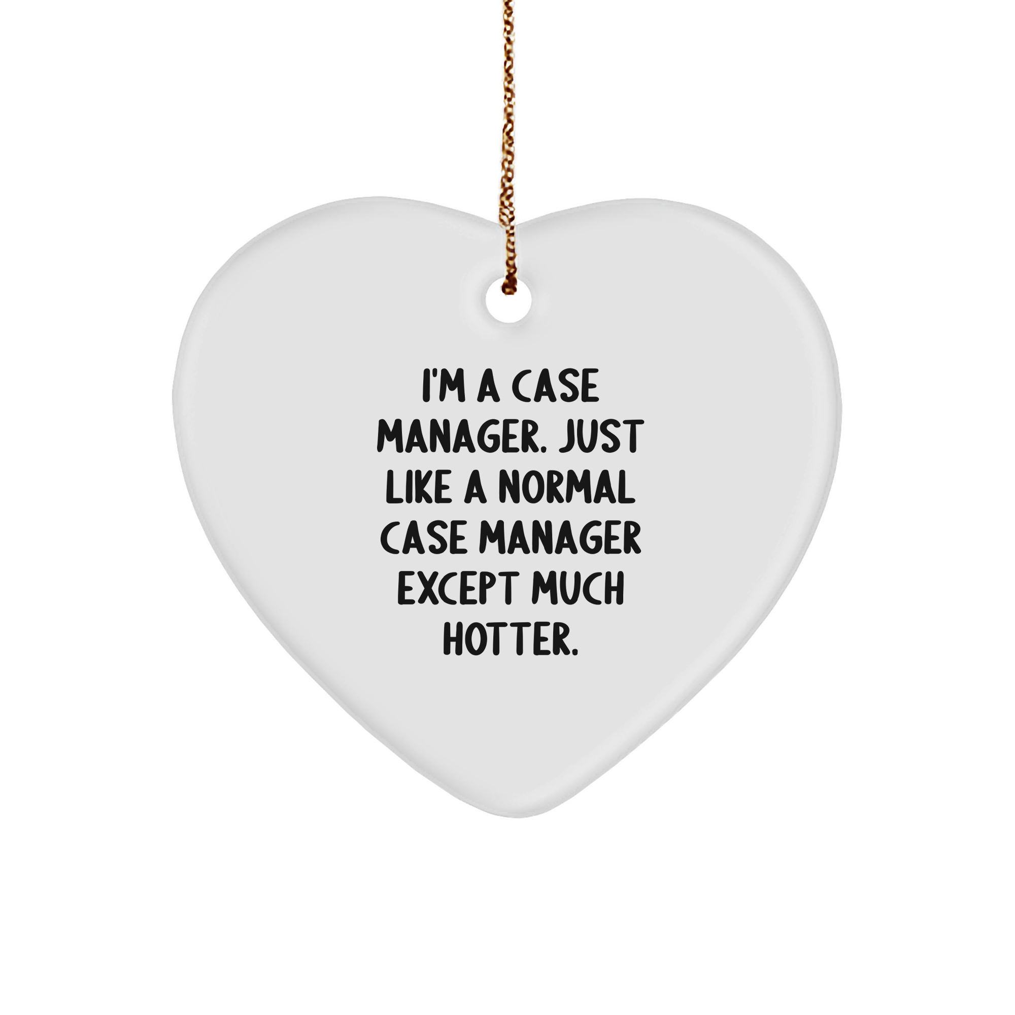 Funny Case Manager Gifts - 'I'm A Case Manager' Heart Ornament for Christmas, Gifts from Friends and Family for Case Manager - Image 1