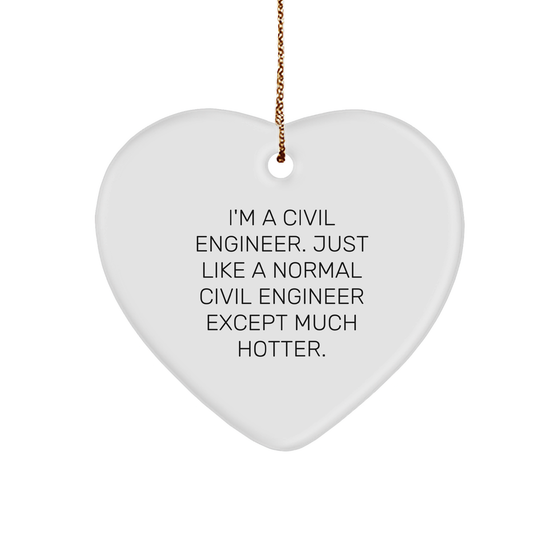 Civil Engineer Gifts, Funny Quote, Heart Ornament for Him or Her, Christmas Memorable Presents from Family, Friends, Coworkers, or Men - Image 1