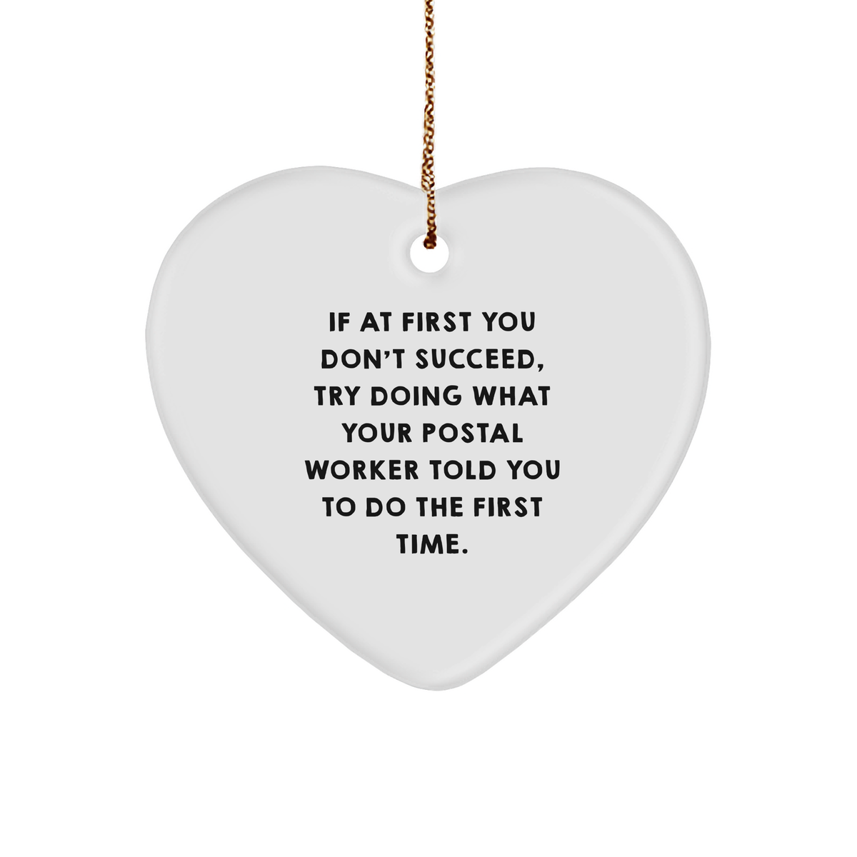 Funny Postal Worker Quotes Gifts from Family to Men for Christmas Heart Ornament - Image 1