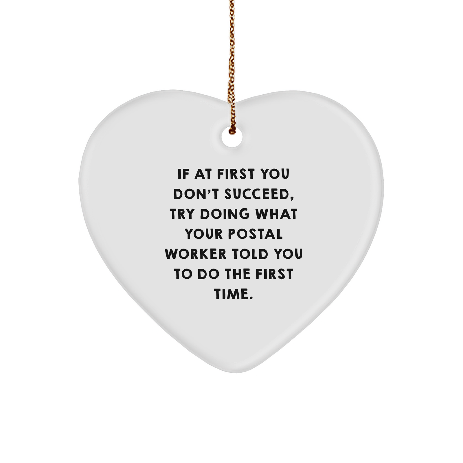 Funny Postal Worker Quotes Gifts from Family to Men for Christmas Heart Ornament - Image 1