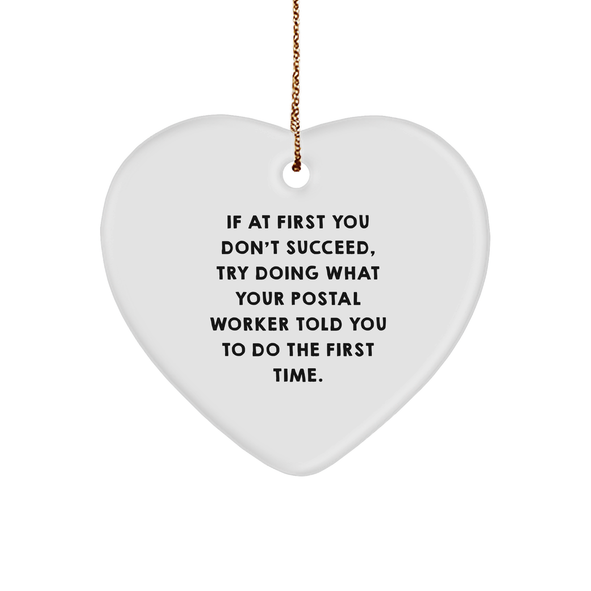 Funny Postal Worker Quotes Gifts from Family to Men for Christmas Heart Ornament - Image 1