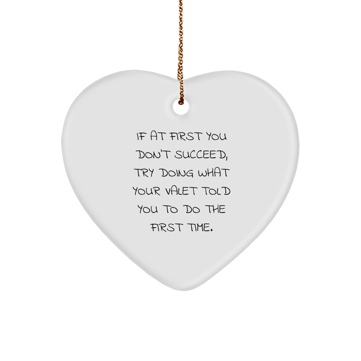Heartfelt Valet Gift, Funny Quote, White Heart Ornament, Durable MDF, Christmas Unique Gifts from Friends to Family - Image 1