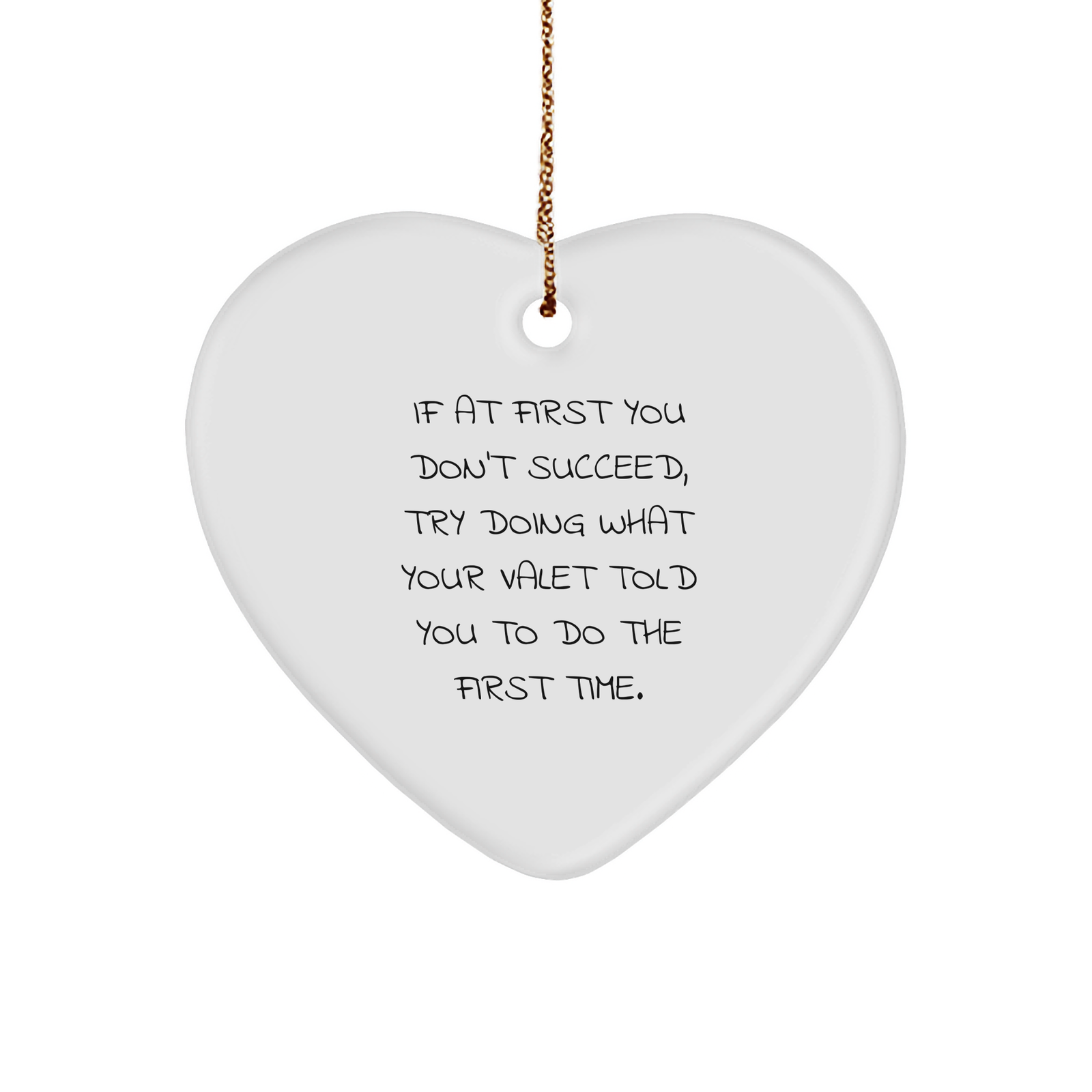 Heartfelt Valet Gift, Funny Quote, White Heart Ornament, Durable MDF, Christmas Unique Gifts from Friends to Family - Image 1