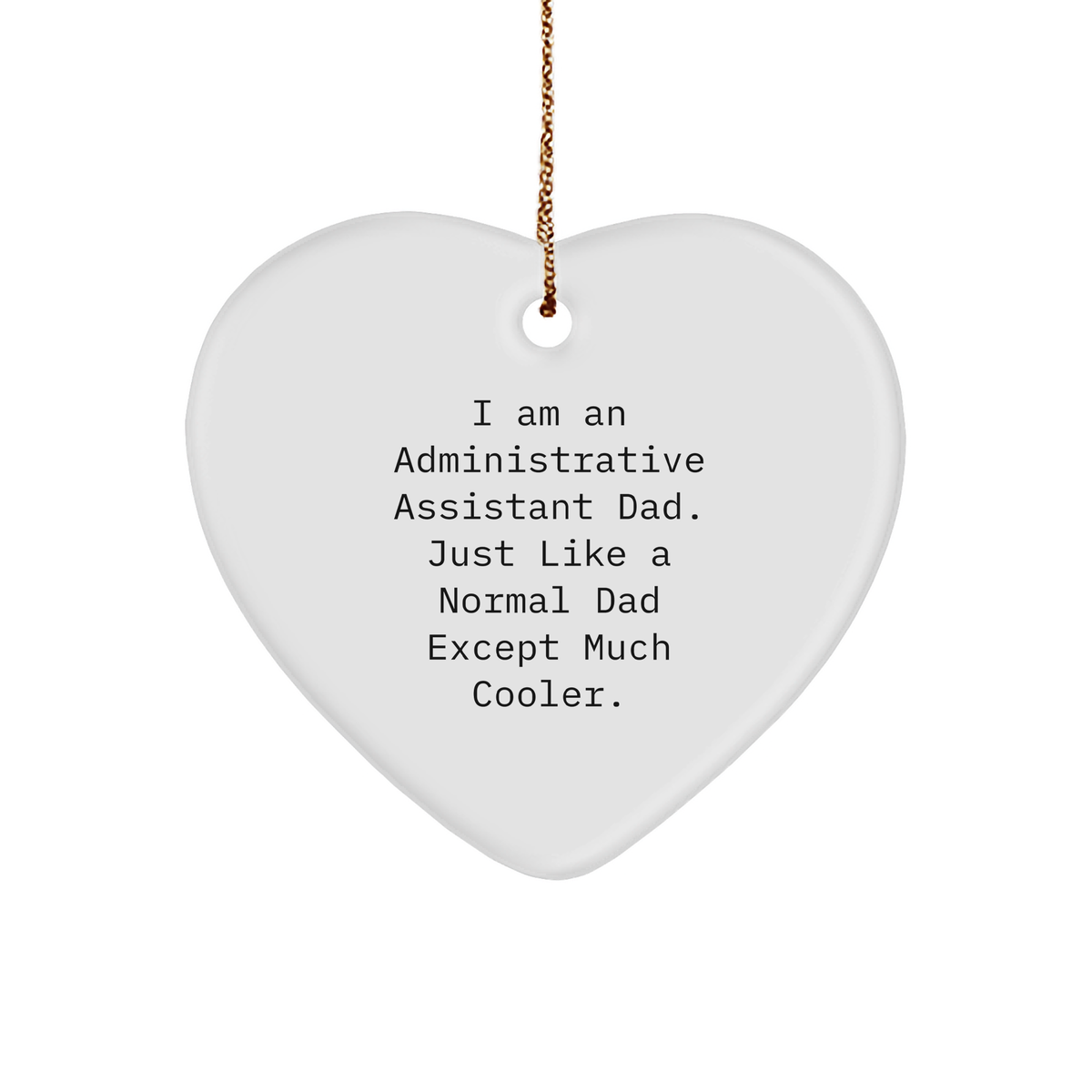 Administrative Assistant Dad Heart Ornament - Funny Gift for Christmas - Image 1
