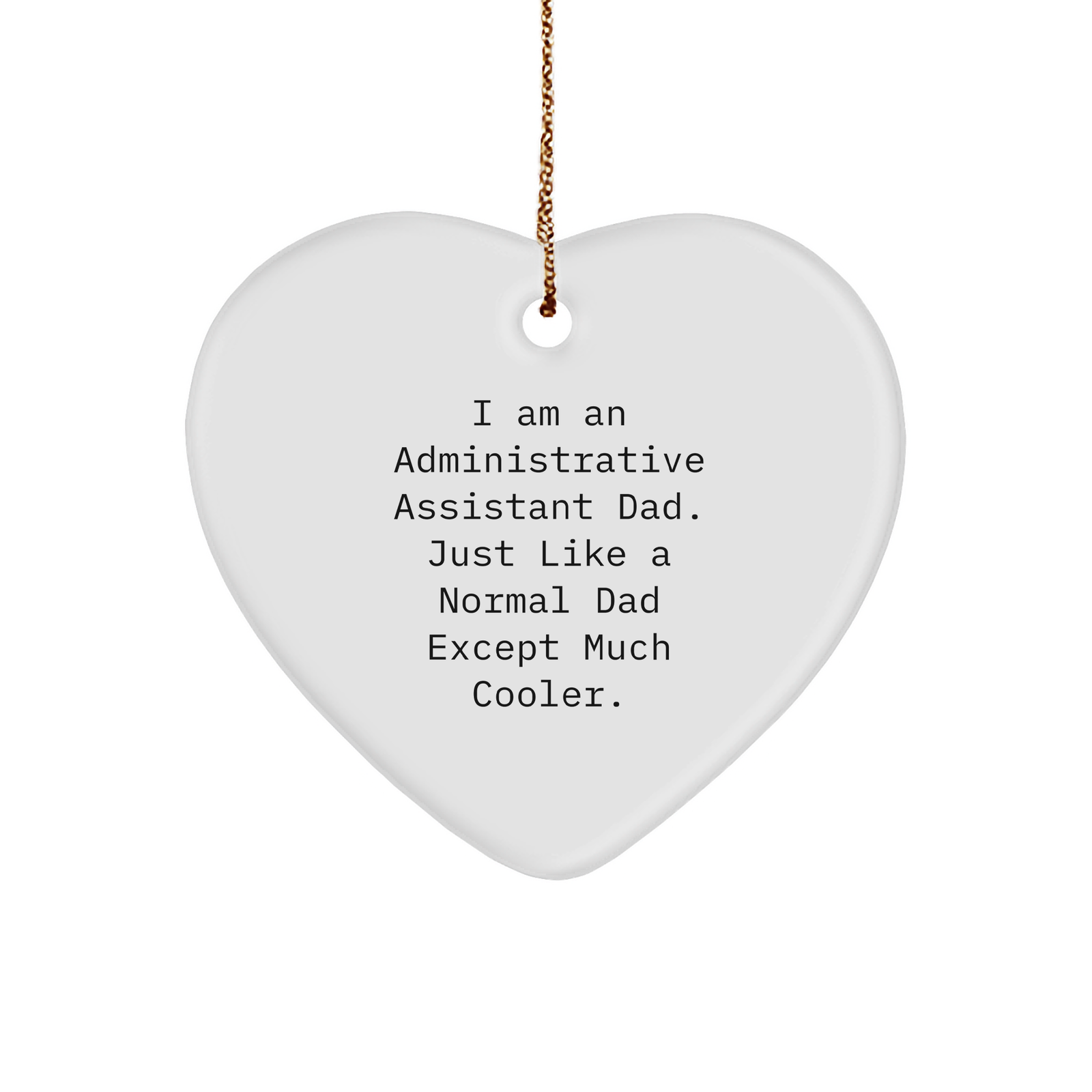 Administrative Assistant Dad Heart Ornament - Funny Gift for Christmas - Image 1