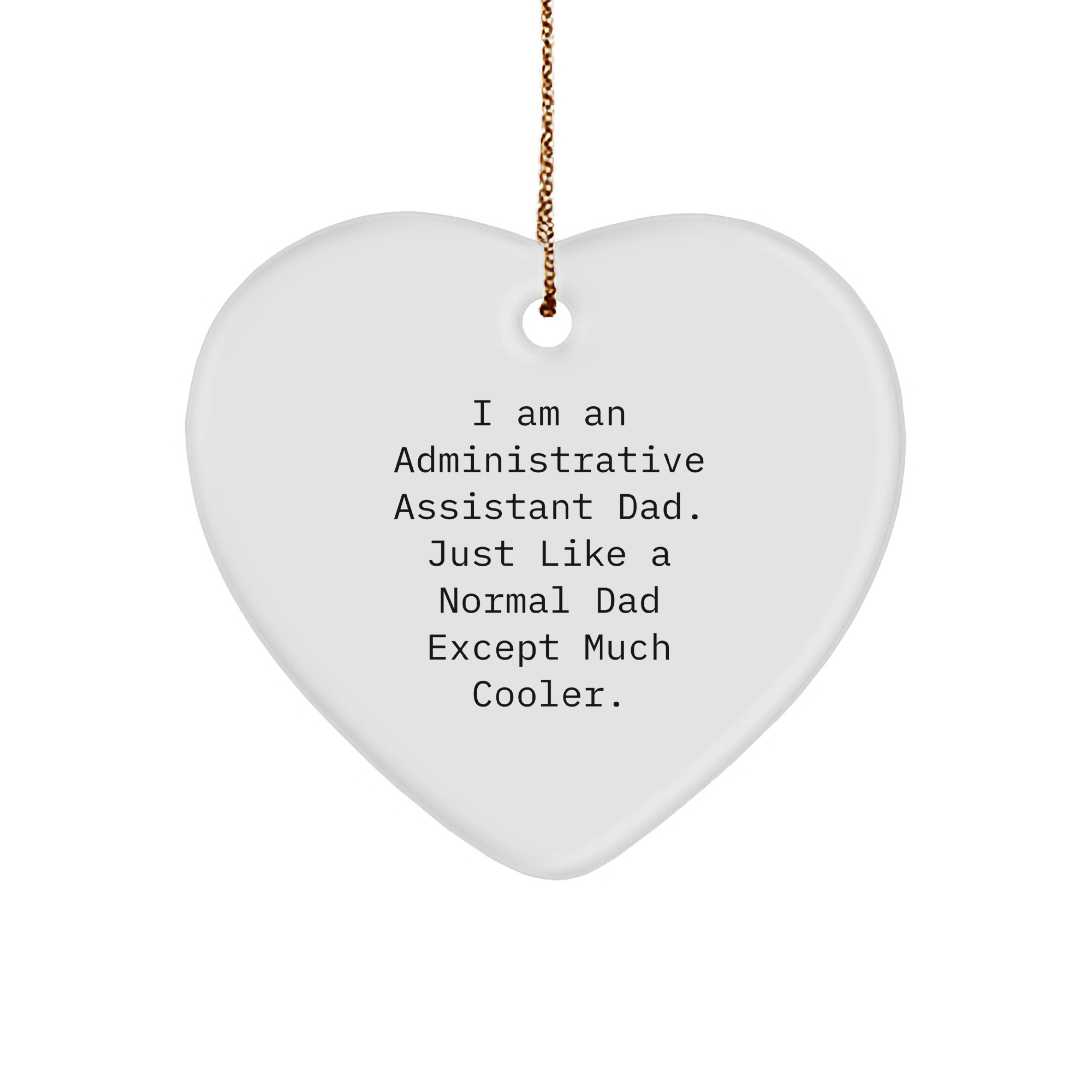 Administrative Assistant Dad Heart Ornament - Funny Gift for Christmas - Image 1