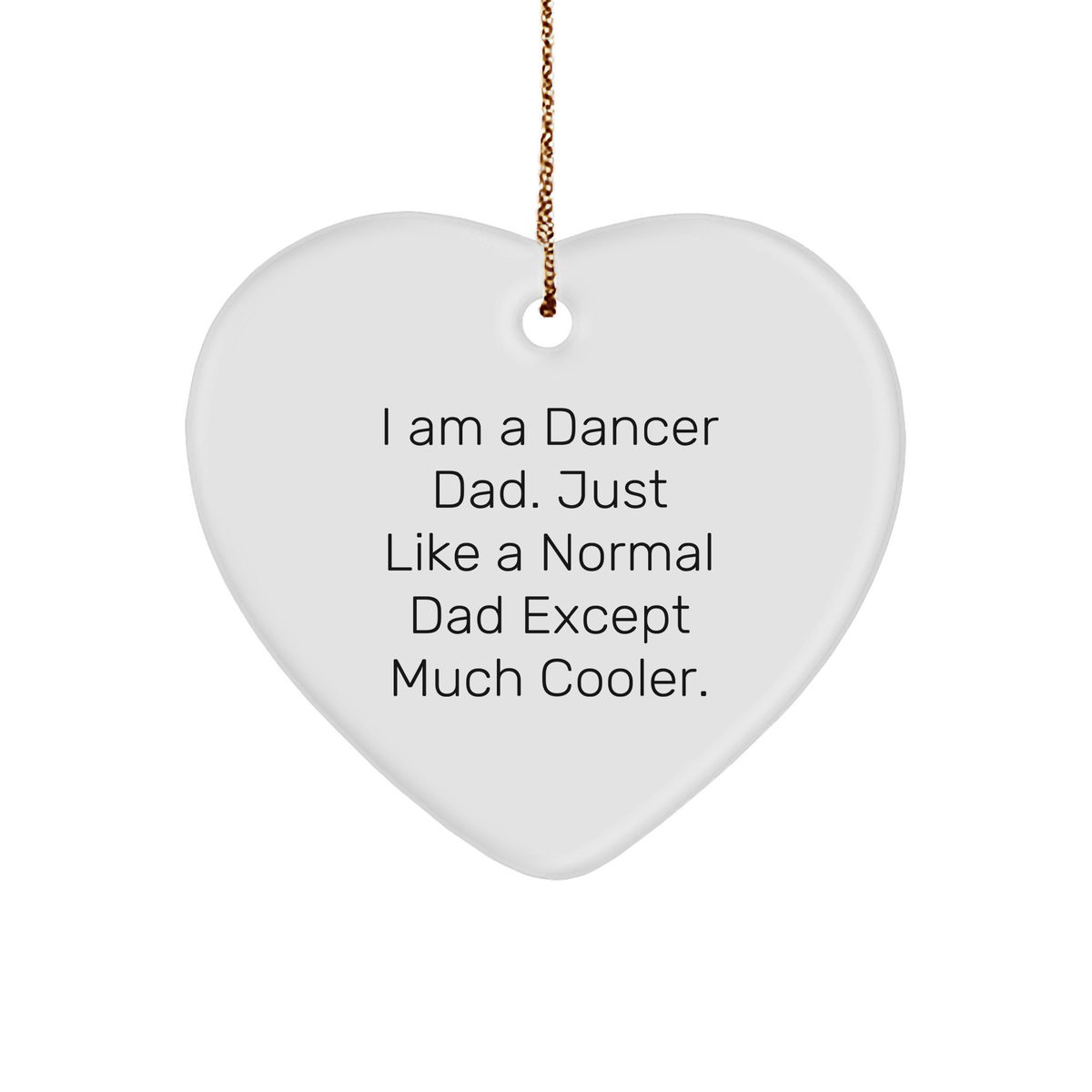 Funny Dancer Dad Heart Ornament Gift for Dancer Friends and Family, Christmas Unique Gifts from Dancer Dad to Dancer - Image 1