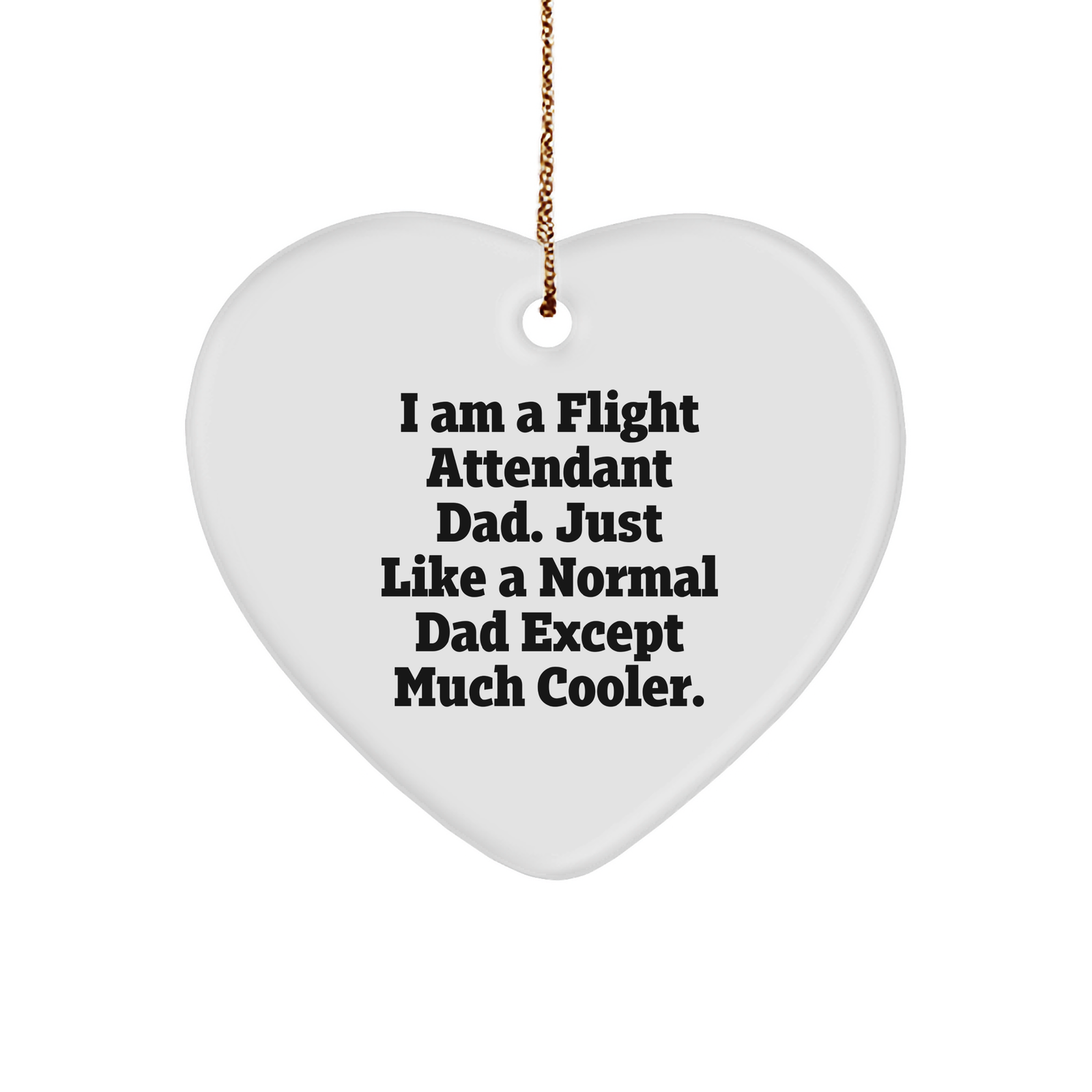 I'm A Flight Attendant Dad Funny Heart Ornament, Cute Christmas Unique Gifts for Flight Attendants from Gifts from Kids - Image 1