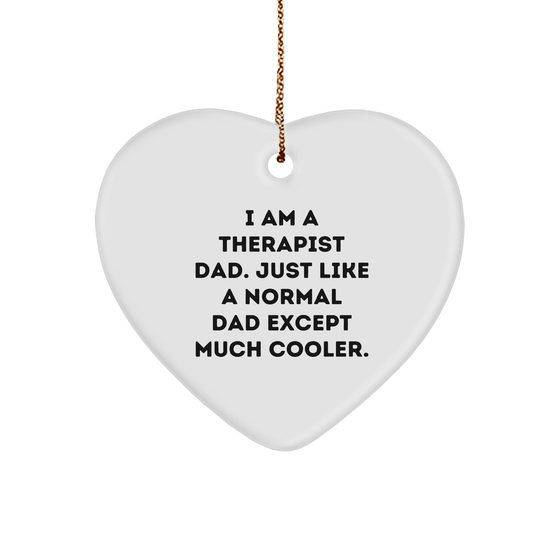Therapist Dad Gifts, I Am A Therapist Dad, Heart Ornament, Funny Quote, Christmas Unique Gifts from Friends to Therapist - Image 1