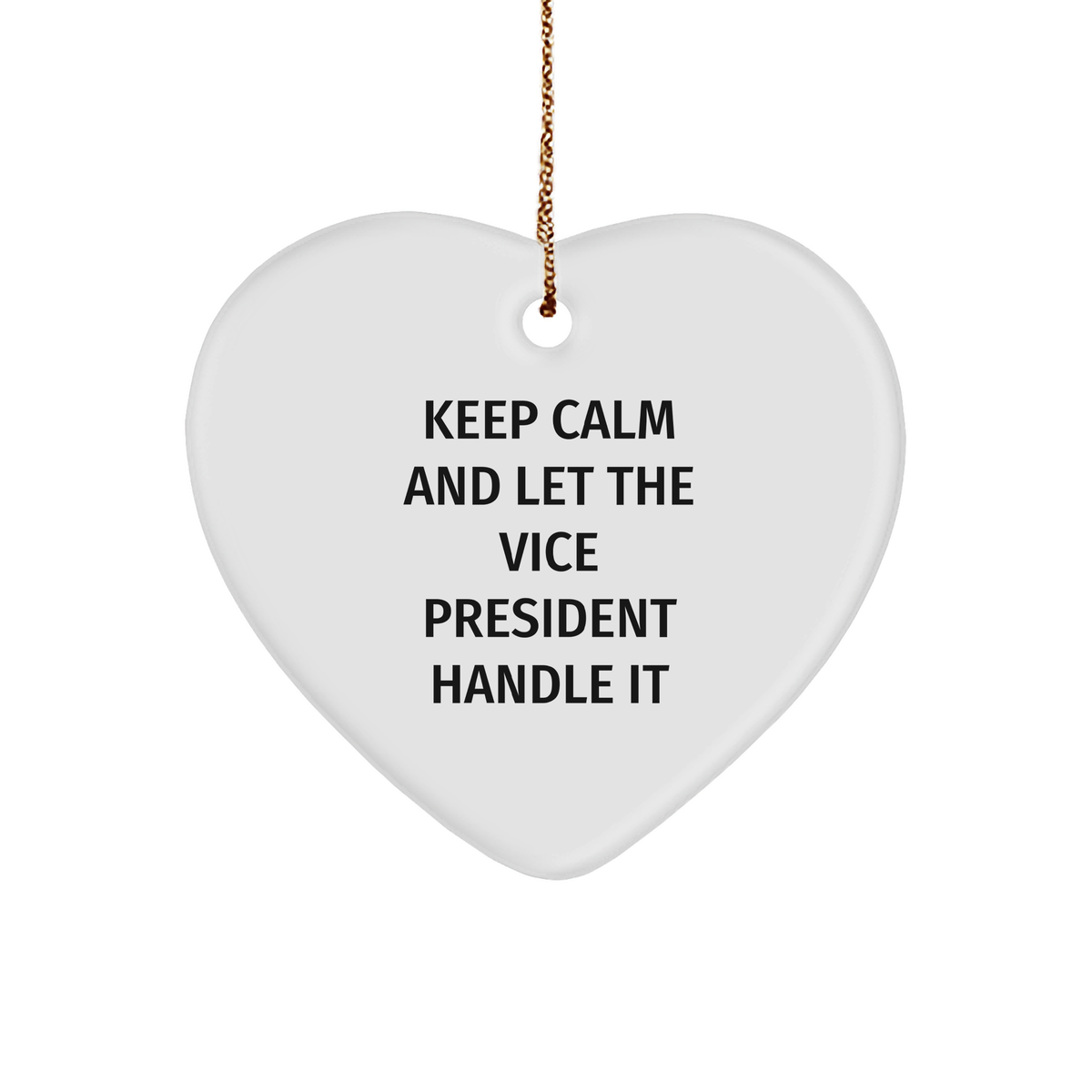 Keep Calm and Let the Vice President Handle it Funny Vice President Heart Ornament Gifts for Vice President Wife Husband Boss Christmas Unique Gift from a Boss to a Vice President - Image 1
