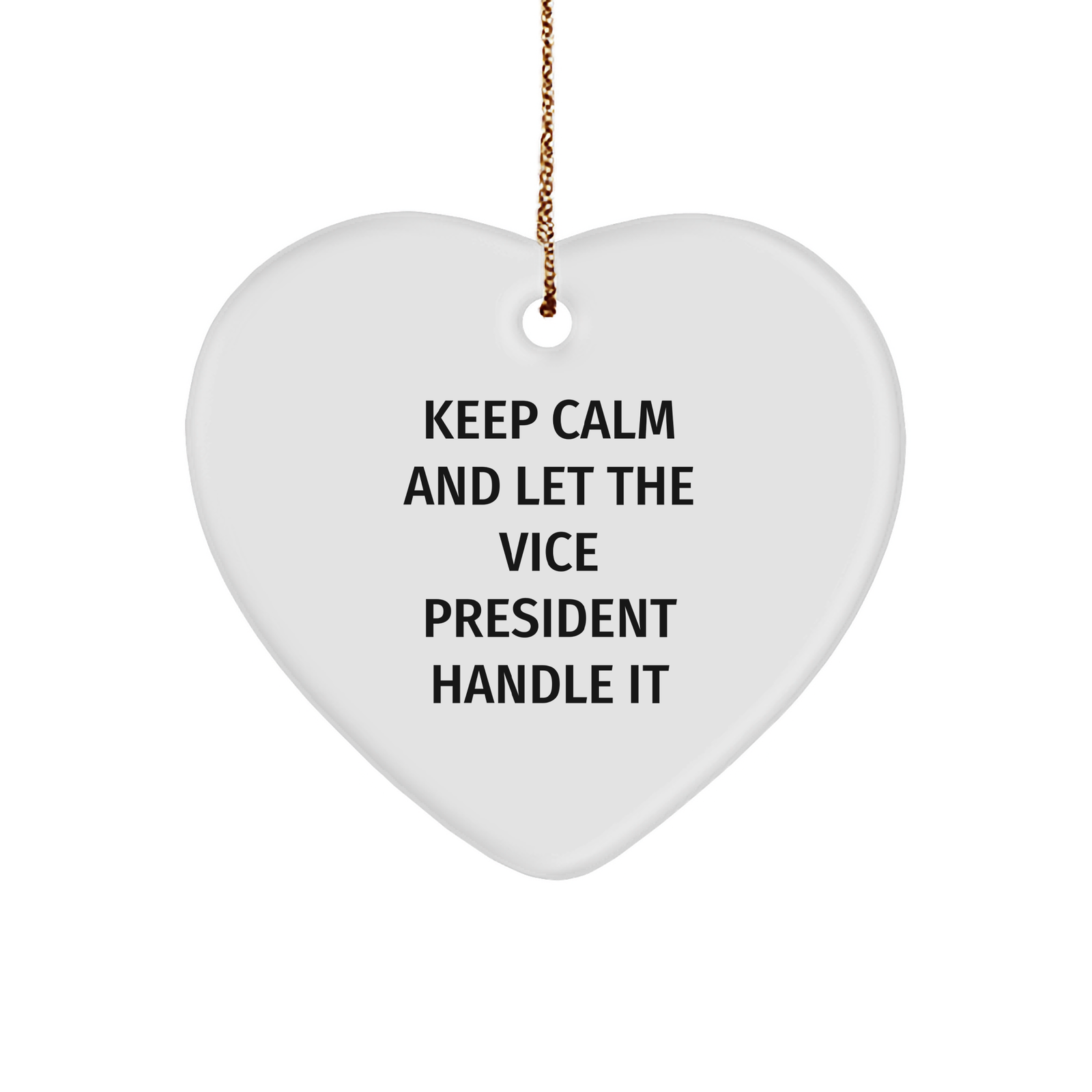 Keep Calm and Let the Vice President Handle it Funny Vice President Heart Ornament Gifts for Vice President Wife Husband Boss Christmas Unique Gift from a Boss to a Vice President - Image 1