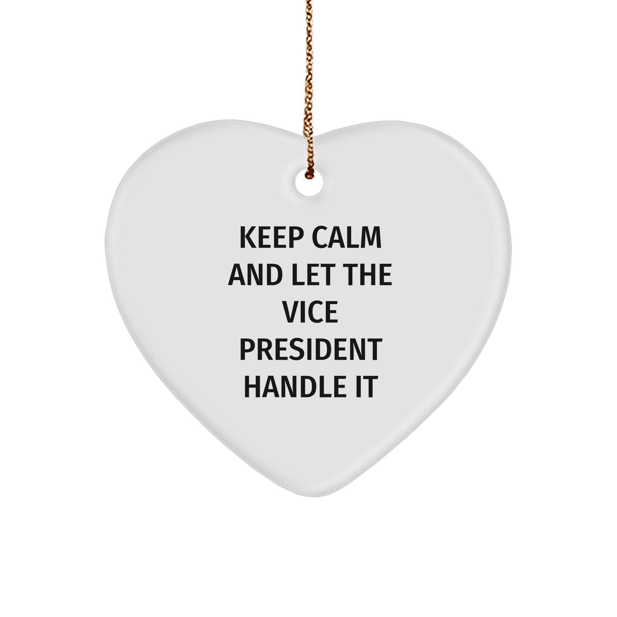 Keep Calm and Let the Vice President Handle it Funny Vice President Heart Ornament Gifts for Vice President Wife Husband Boss Christmas Unique Gift from a Boss to a Vice President - Image 1