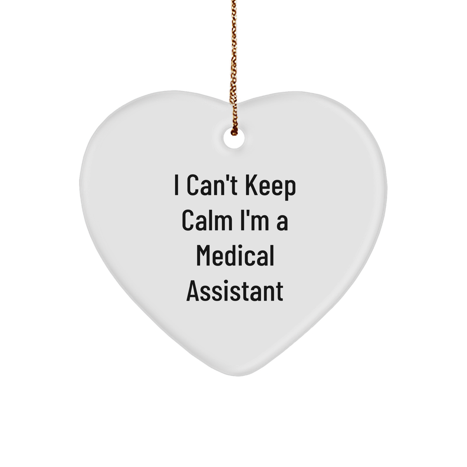 I'm a Medical Assistant and I'm Kind of a Prime Selection Christmas Heart Ornament Gifts from Friends or Family - Image 1