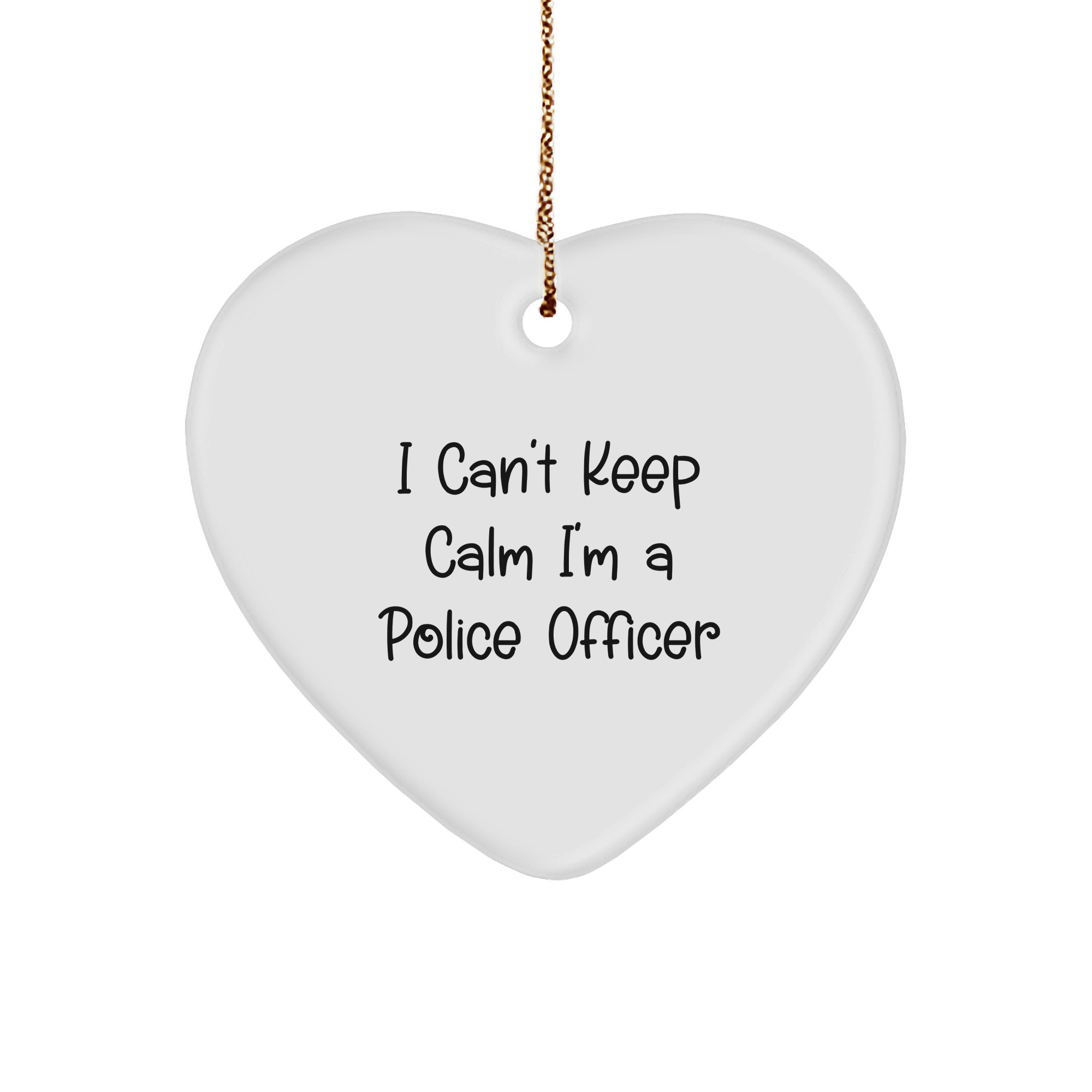 Police Officer Heart Ornament Gift from Friends to Police Officer, I Can't Keep Calm I'm A Police Officer Funny Heart Ornament for Christmas, Gifts from Family, Gifts for Police Officer - Image 1