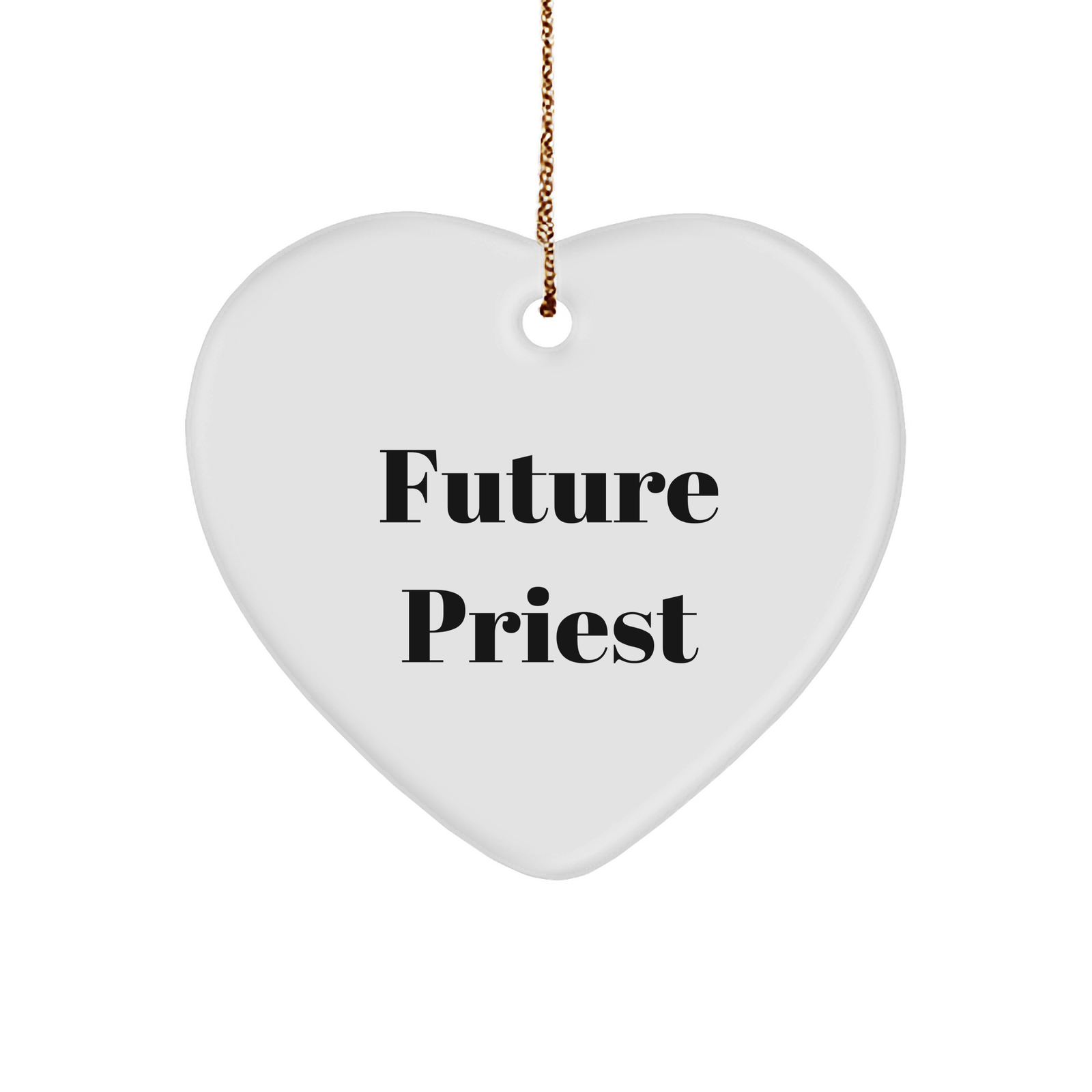 Gifts from Friends and Family for Future Priests - Inspirational Quote Heart Ornament for Christmas - Image 1