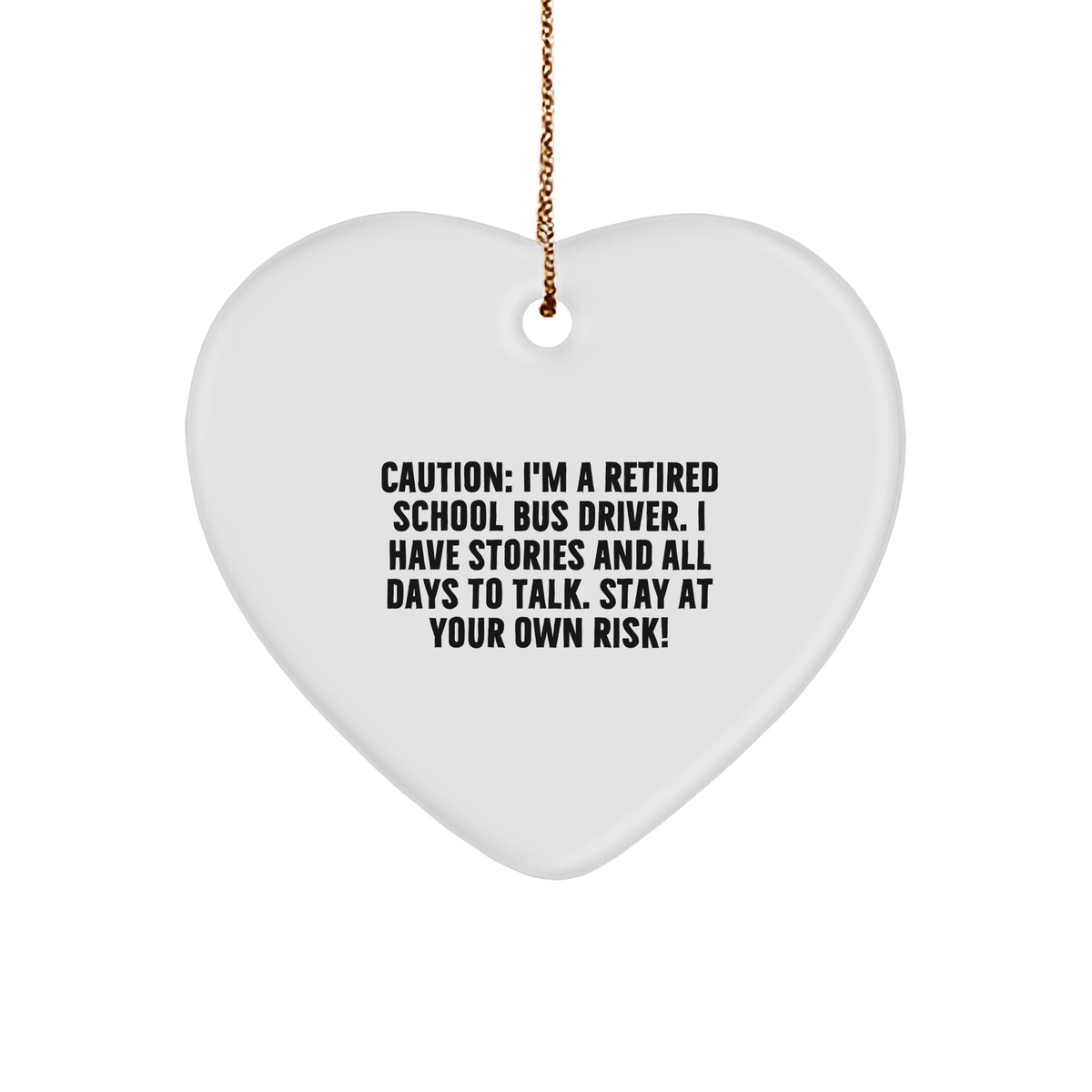 School Bus Driver Gifts: Funny Heart Ornament for Retired School Bus Driver: Unique Christmas Unique Gifts from Family and Friends for School Bus Driver&#39;s Wife, Husband, Teacher, or Friend - Image 1