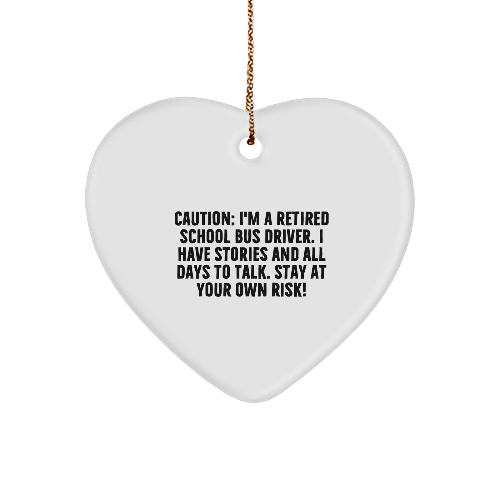 School Bus Driver Gifts: Funny Heart Ornament for Retired School Bus Driver: Unique Christmas Unique Gifts from Family and Friends for School Bus Driver's Wife, Husband, Teacher, or Friend - Image 1