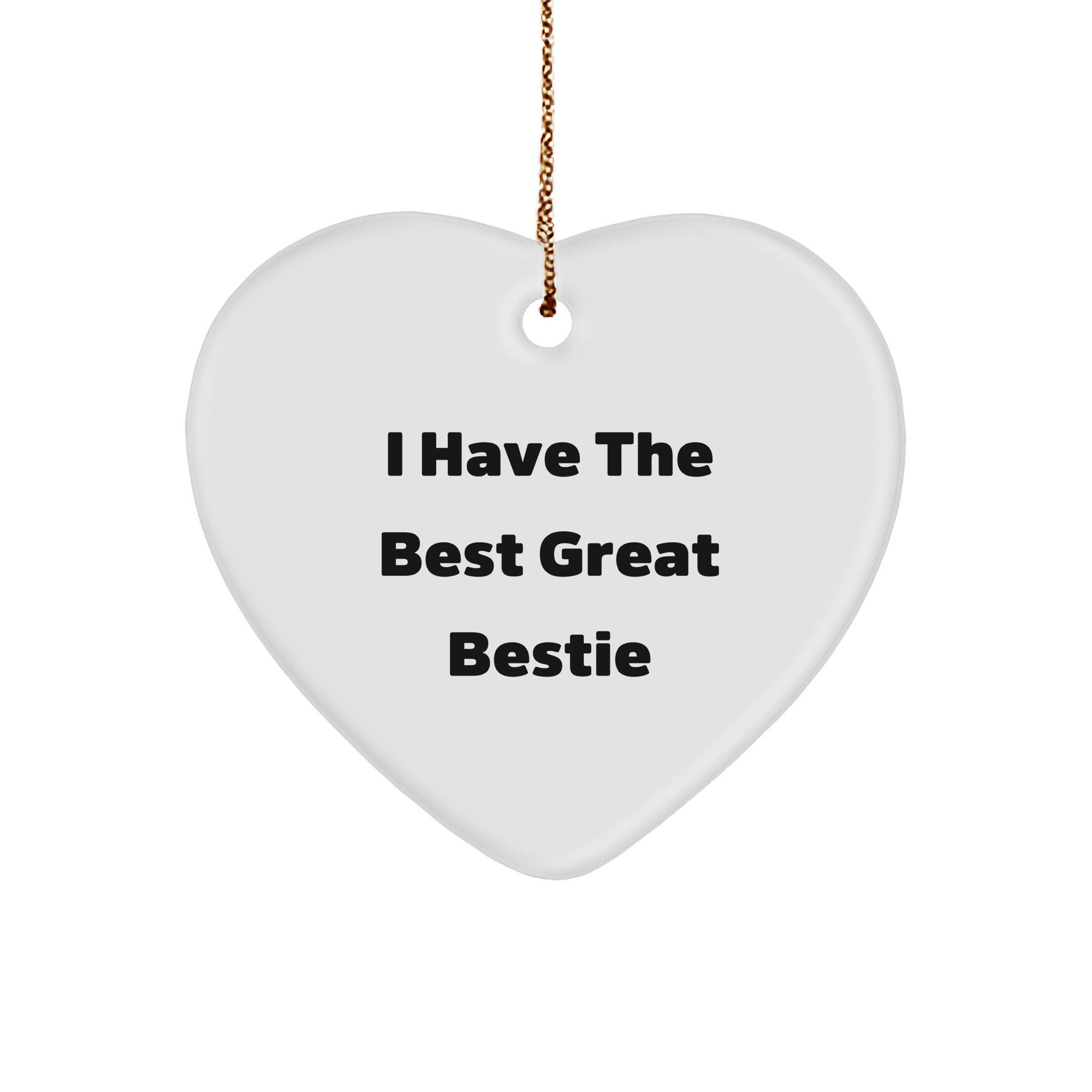 Funny Bestie Gifts from Friends for Bestie - I Have The Best Great Bestie Heart Ornament, Christmas Memorable Presents - Image 1