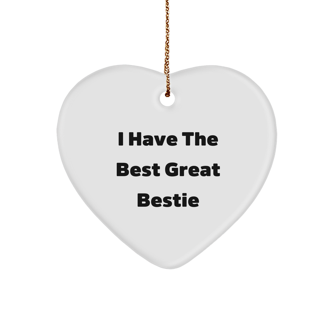 Funny Bestie Gifts from Friends for Bestie - I Have The Best Great Bestie Heart Ornament, Christmas Memorable Presents - Image 1