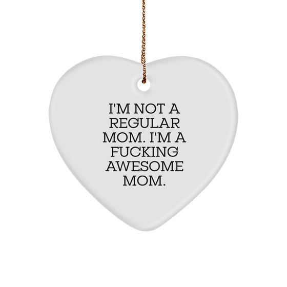 Funny Mom Heart Ornament for Christmas Unique Gifts from Mom to Daughters, Weird Awesome Awkward Funny Mothers Day Gift Idea, Heart Shaped Sturdy MDF Ornament with Gold Tone String - Image 1