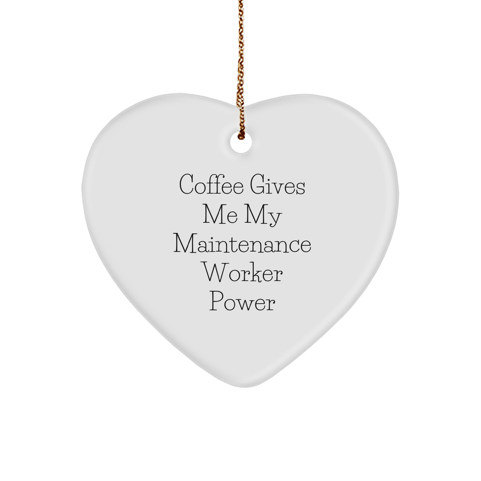 Maintenance Worker Coffee Power Heart Ornament Gifts from Friends for Christmas - Image 1