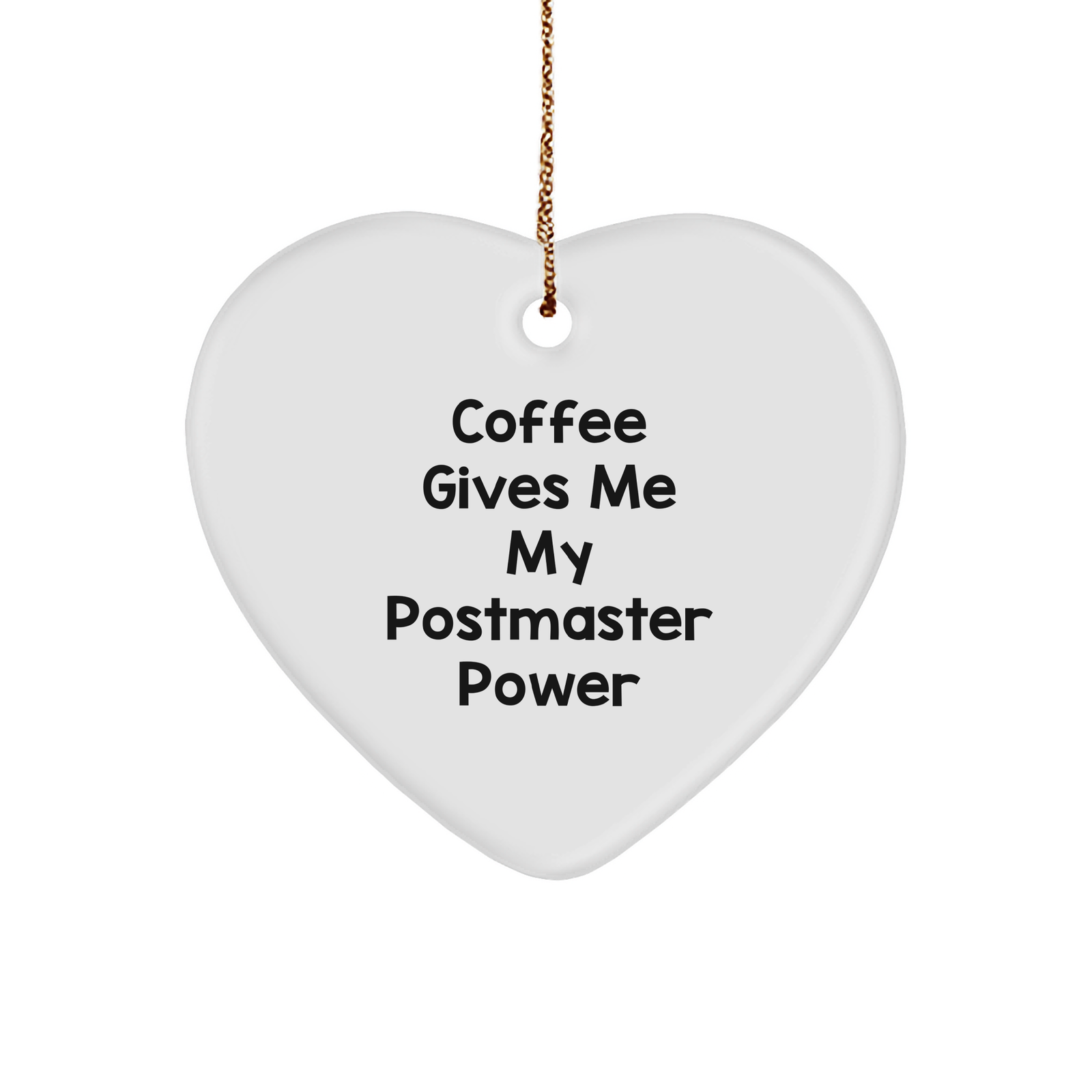Postmaster Heart Ornament Coffee Gives Me My Power, Gifts for Postmaster, Men, Women, Friends, Coworkers, Family, Christmas - Image 1