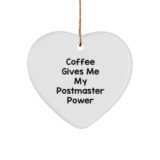 Postmaster Heart Ornament Coffee Gives Me My Power, Gifts for Postmaster, Men, Women, Friends, Coworkers, Family, Christmas - Image 1