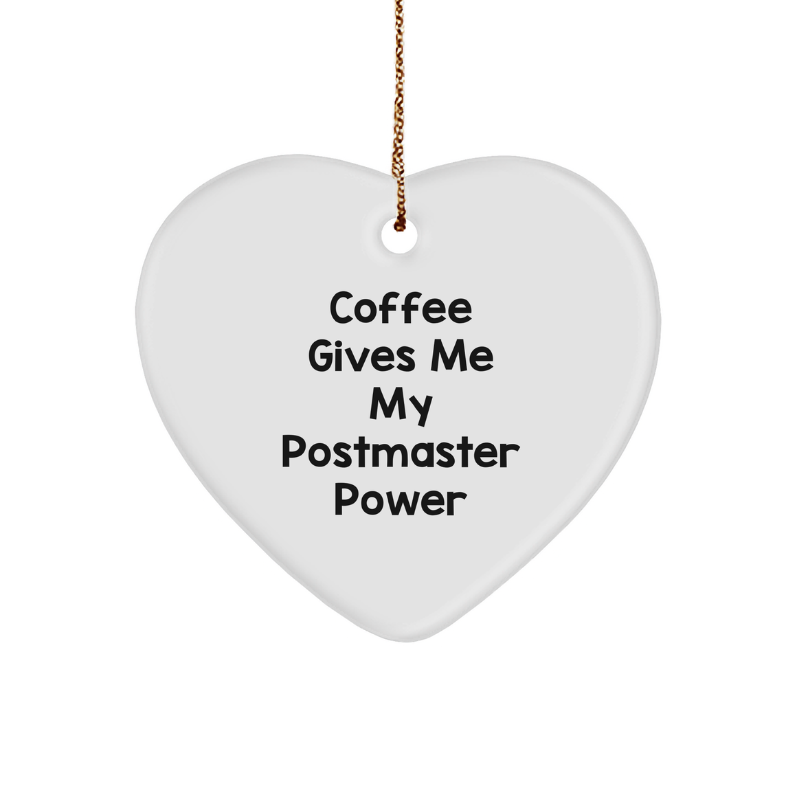 Postmaster Heart Ornament Coffee Gives Me My Power, Gifts for Postmaster, Men, Women, Friends, Coworkers, Family, Christmas - Image 1