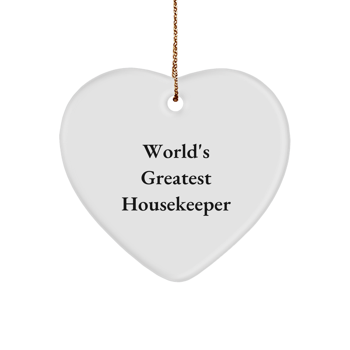Funny Housekeeper Gifts from Men - &#39;World&#39;s Greatest Housekeeper&#39; Heart Ornament for Christmas - Image 1