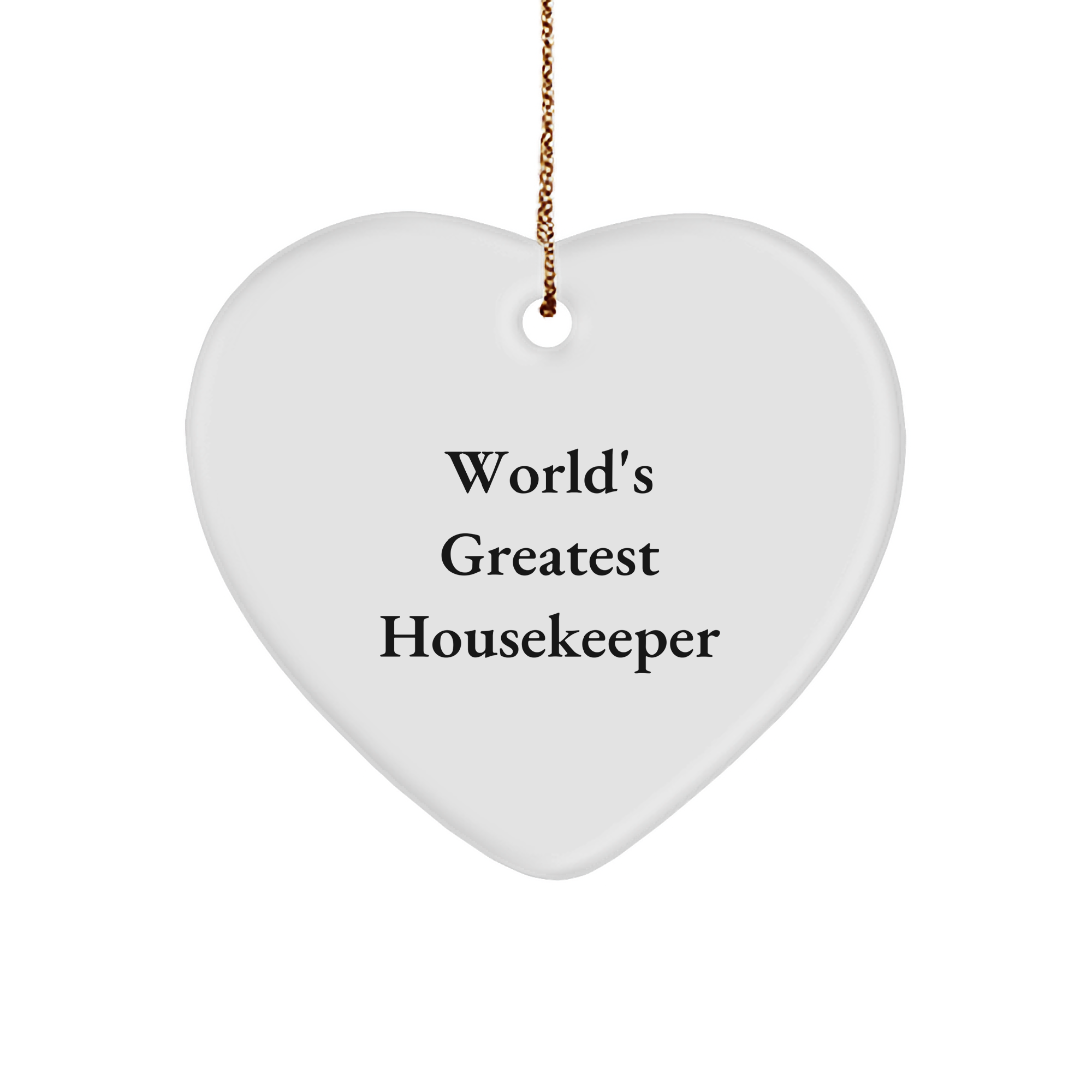 Funny Housekeeper Gifts from Men - 'World's Greatest Housekeeper' Heart Ornament for Christmas - Image 1