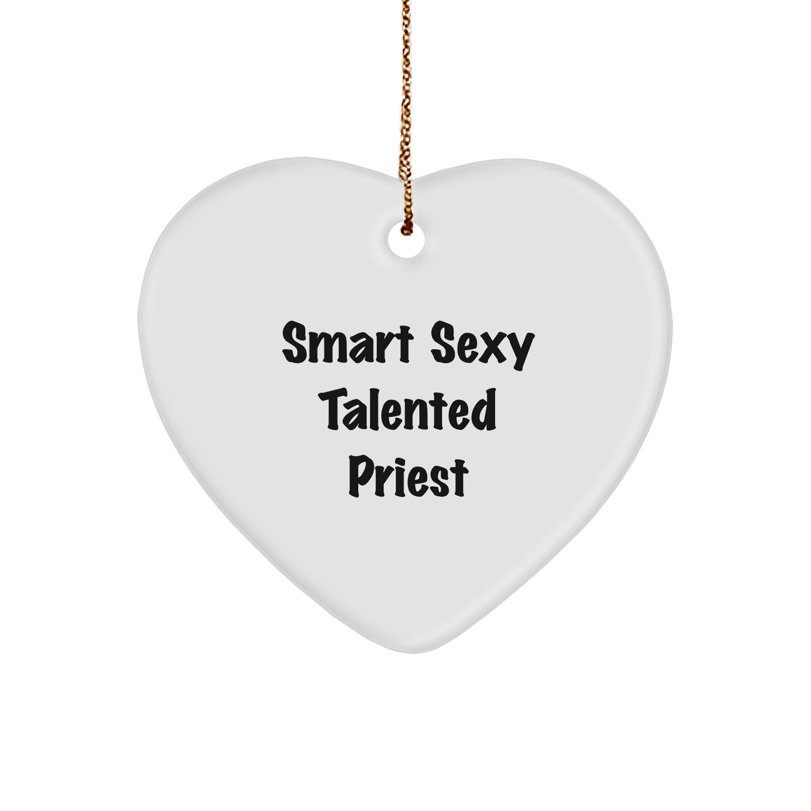 Smart Sexy Talented Priest Christmas Heart Ornament Gifts from Family for Priest - Image 1