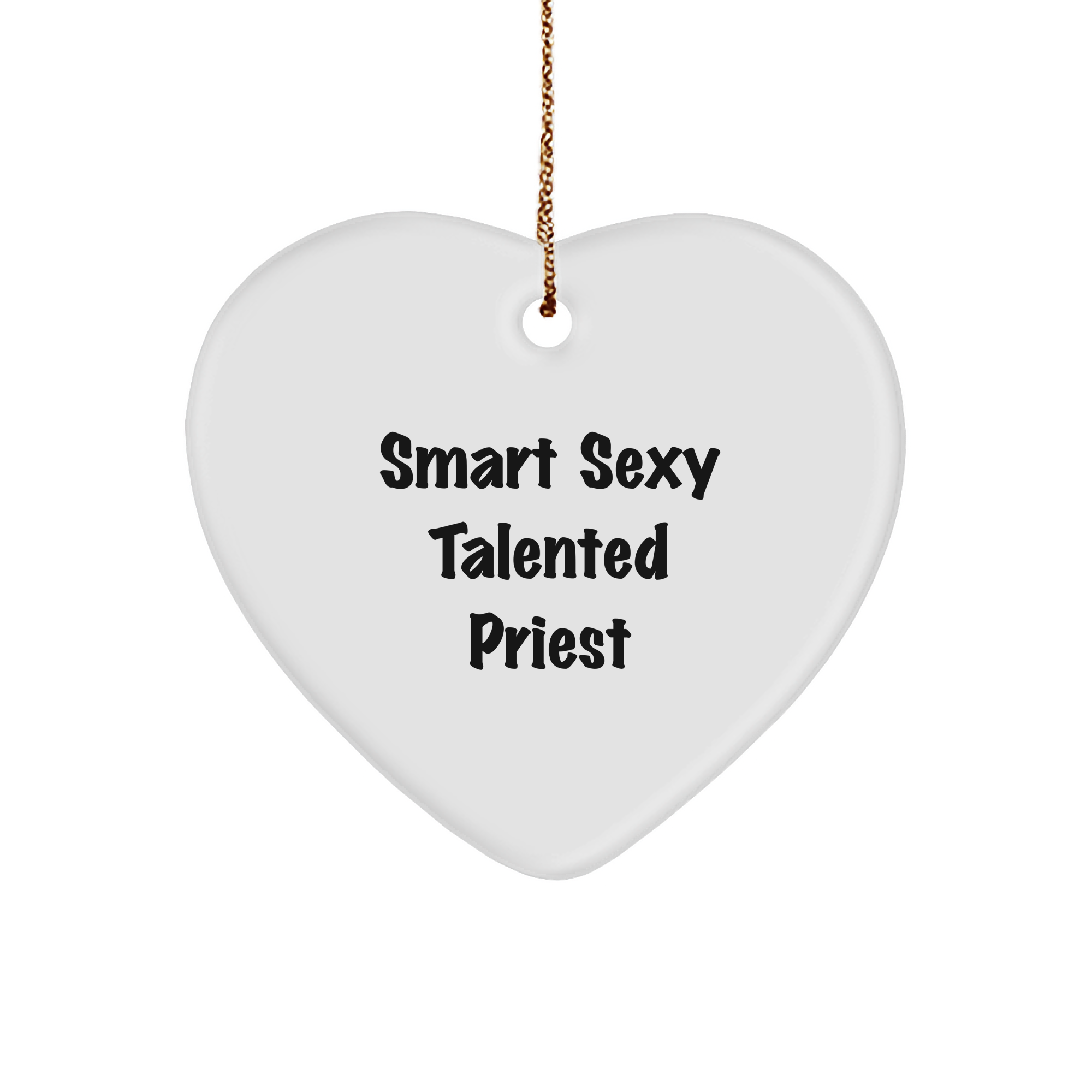 Smart Sexy Talented Priest Christmas Heart Ornament Gifts from Family for Priest - Image 1