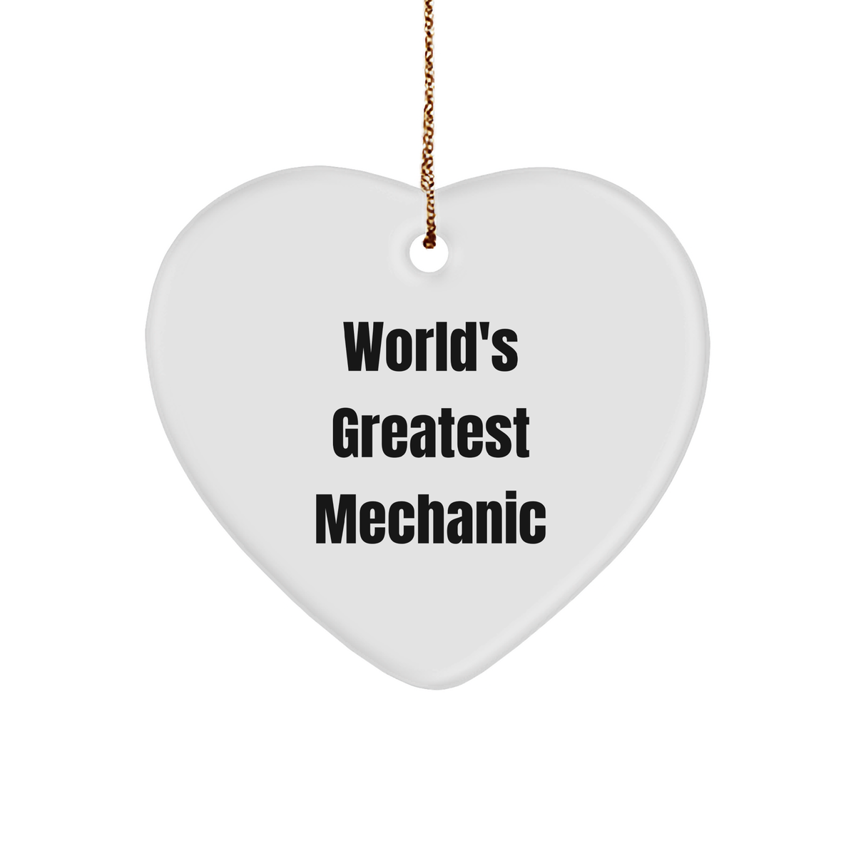 Funny Mechanic Gifts from Friends for World&#39;s Greatest Mechanic Heart Ornament, Perfect for Christmas - Image 1