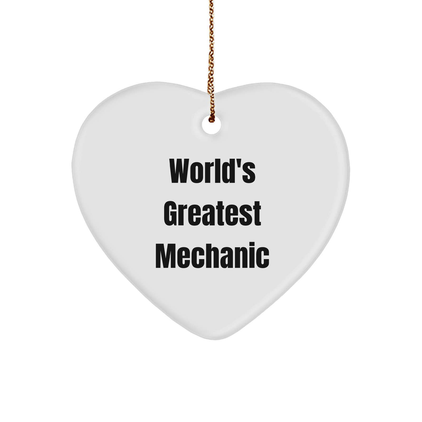 Funny Mechanic Gifts from Friends for World's Greatest Mechanic Heart Ornament, Perfect for Christmas - Image 1