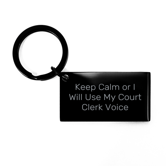 Gifts from Men to Court Clerks - Keep Calm Keychain, Funny Quote for Mother's Day - Image 1