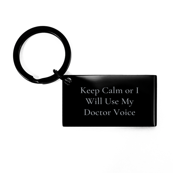 Funny Doctor Keychain Gifts from Friends for Mother's Day, Keep Calm Or I Will Use My Doctor Voice, Stainless Steel Keychain with Engraved Message - Image 1