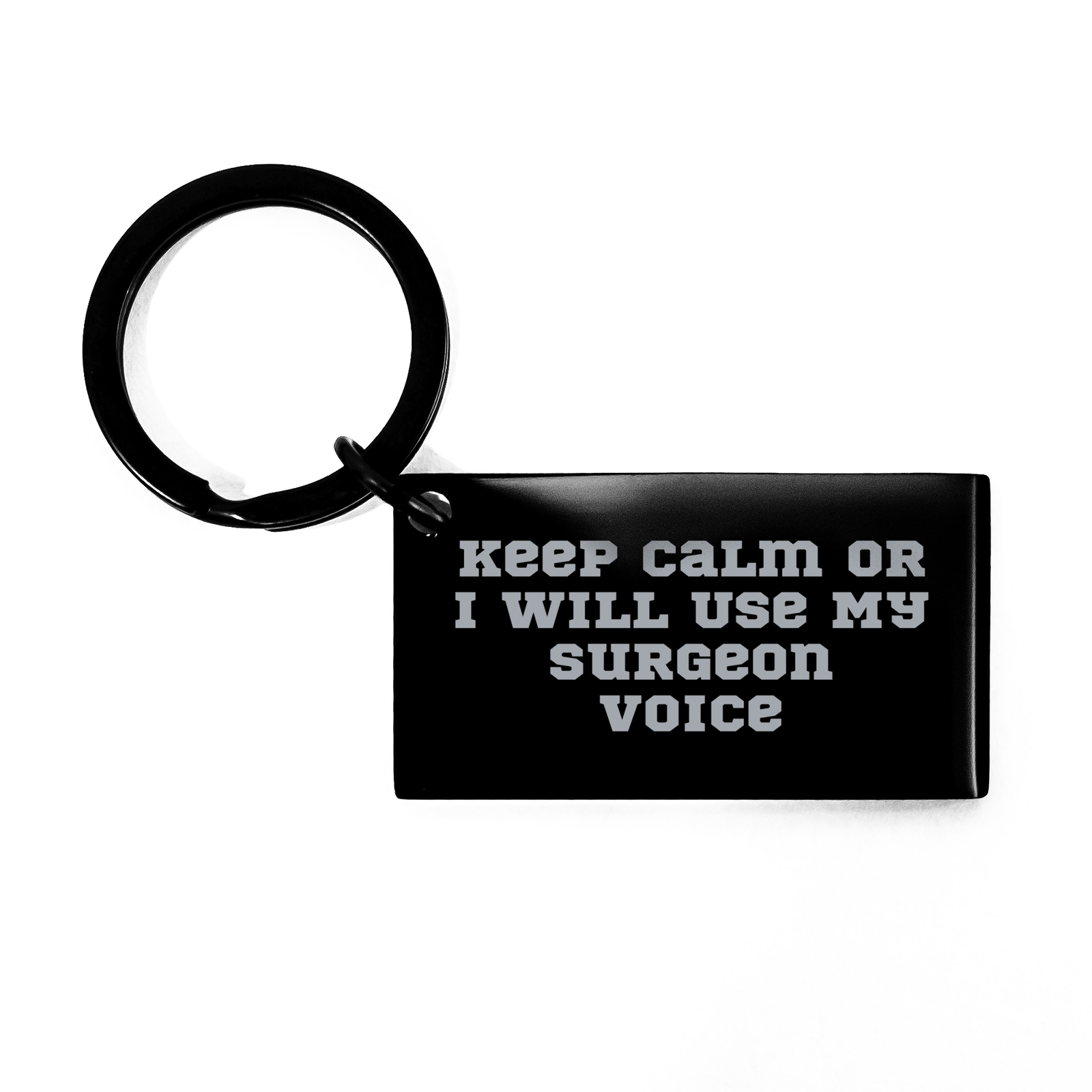 Funny Surgeon Gifts for Men by Friends - 'Keep Calm Or I Will Use My Surgeon Voice' Keychain for Father's Day, Gifts from Friends and Family - Image 1