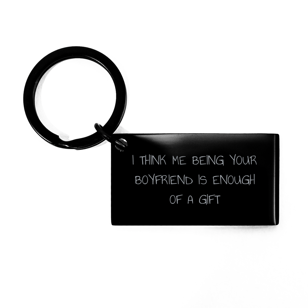 Funny Sweetheart Keychain Gifts from Men to Sweetheart, I Think Me Being Your Sweetheart Is Enough Of A Gift, Father&#39;s Day Unique Gifts - Image 1