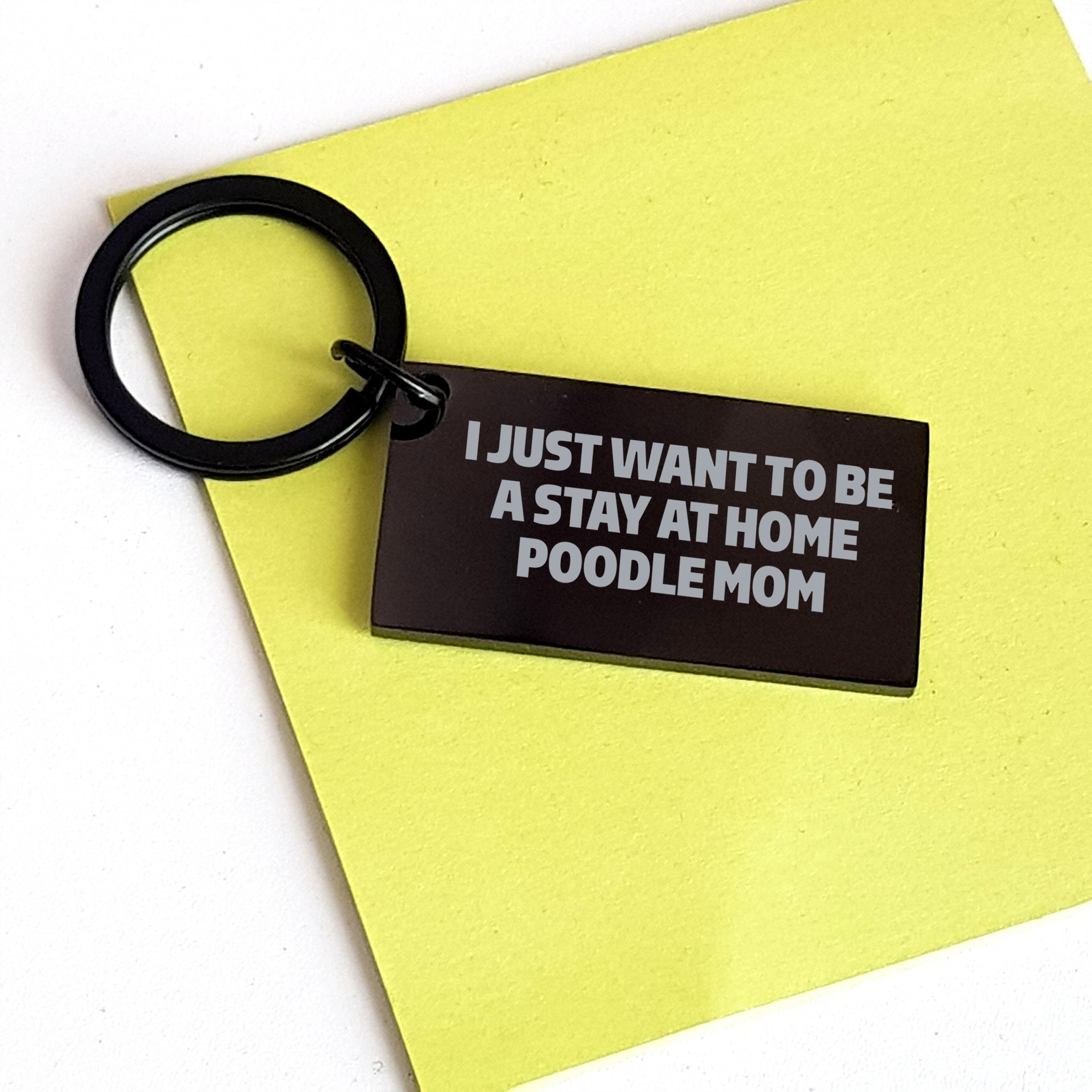 Poodle Dog Mom Gift, Funny Keychain for Men, Women, Family, Friends, Cute Father's Day Presents from Stay At Home Poodle Mom, I Just Want To Be A Stay At Home Poodle Mom - Image 3