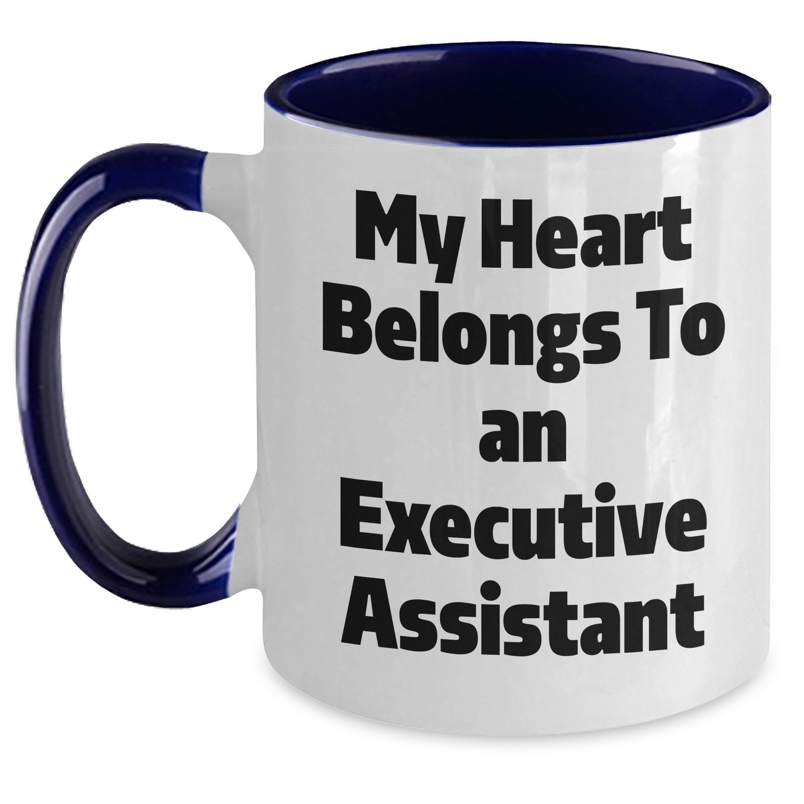 Funny Executive Assistant Gifts from Friends, Coworkers, or Family - My Heart Belongs To An Executive Assistant Two Tone Coffee Mug for Men or Women on Father's Day - Main