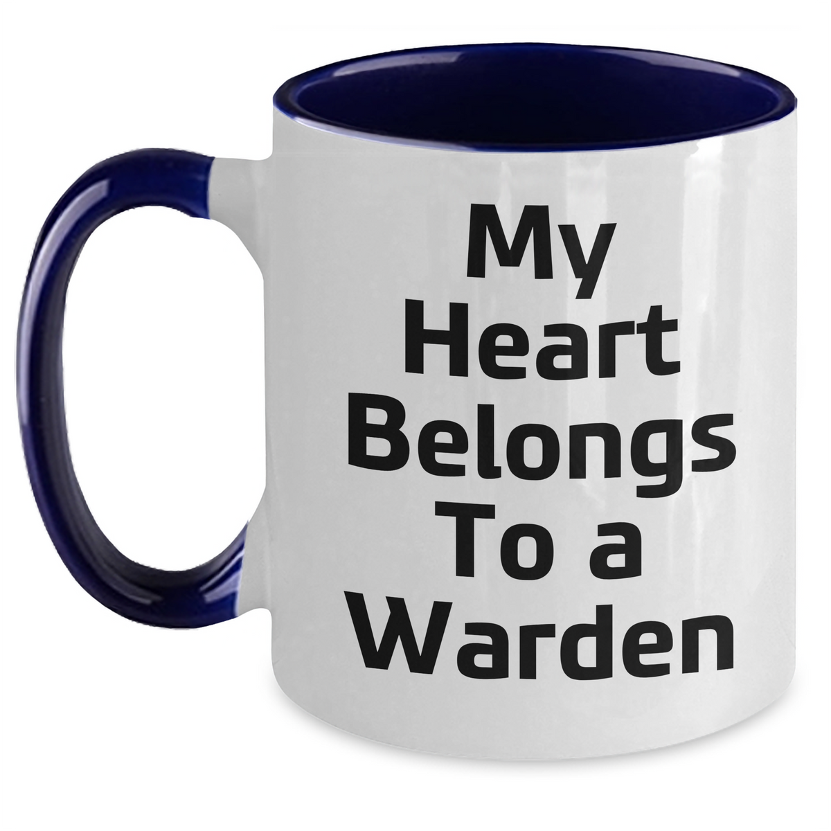 Funny Warden Quote Two Tone Coffee Mug, Gifts from Men to Warden on Father's Day, Unique My Heart Belongs To A Warden Mugs - Main