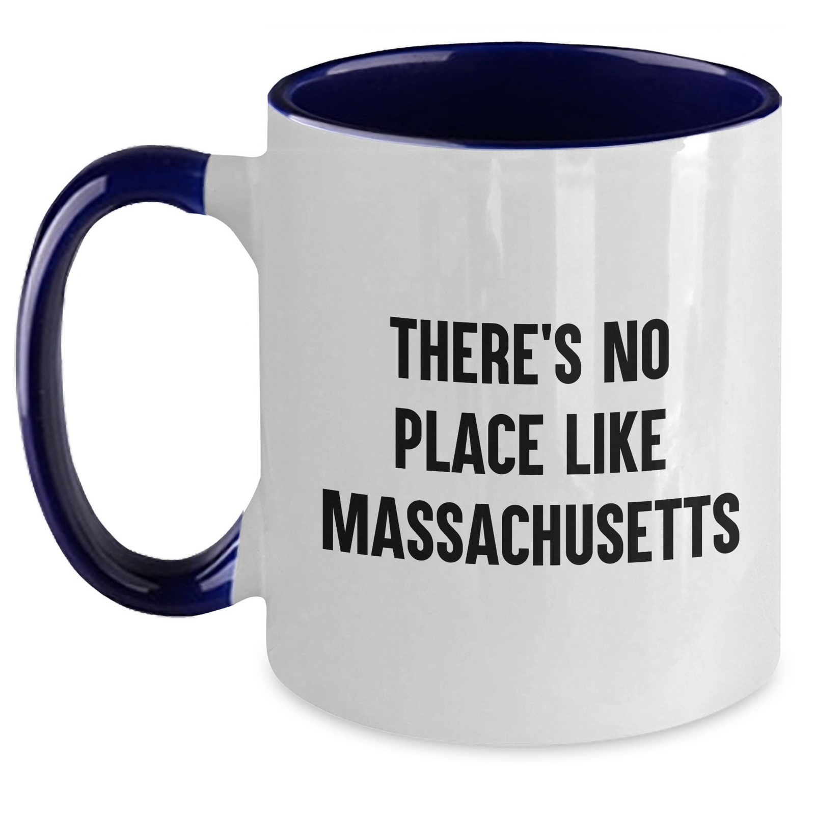 Massachusetts Proud Funny Two Tone Coffee Mug Gifts from Friends for Dad's Special Day, There's No Place Like Massachusetts - Main