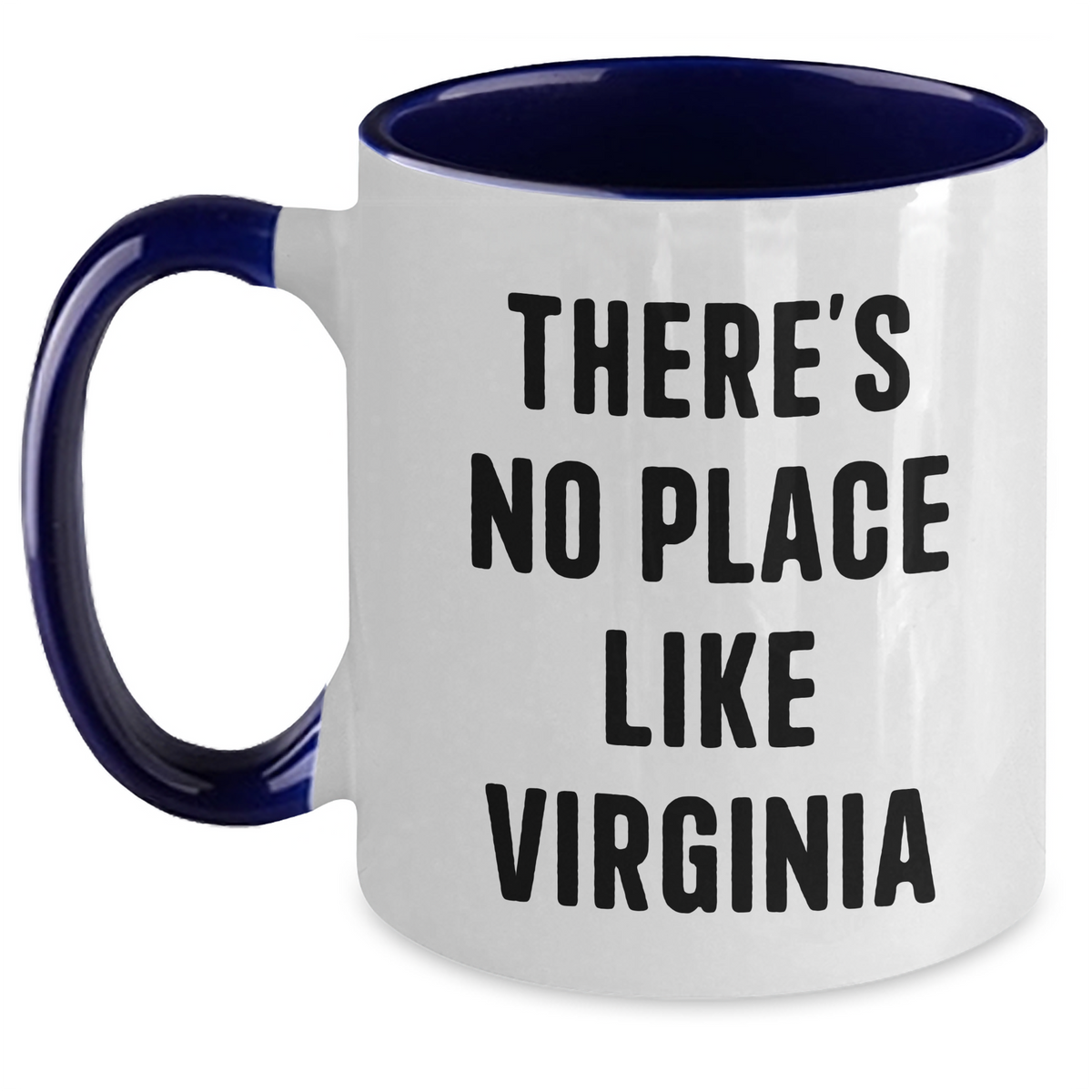 Funny Virginia Gifts for Men from Friends - Two Tone Coffee Mug, 'There's No Place Like' Quote, Father's Day Unique Gifts - Main