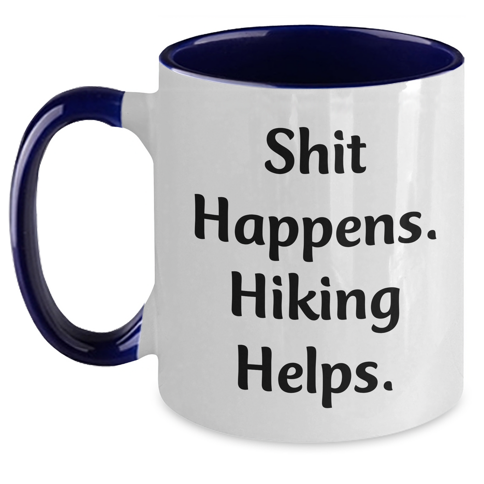 Hiking Humor Gifts for Men - Funny Two Tone Coffee Mug - Shit Happens. Hiking Helps. - Father's Day Unique Gifts from Friends - Main