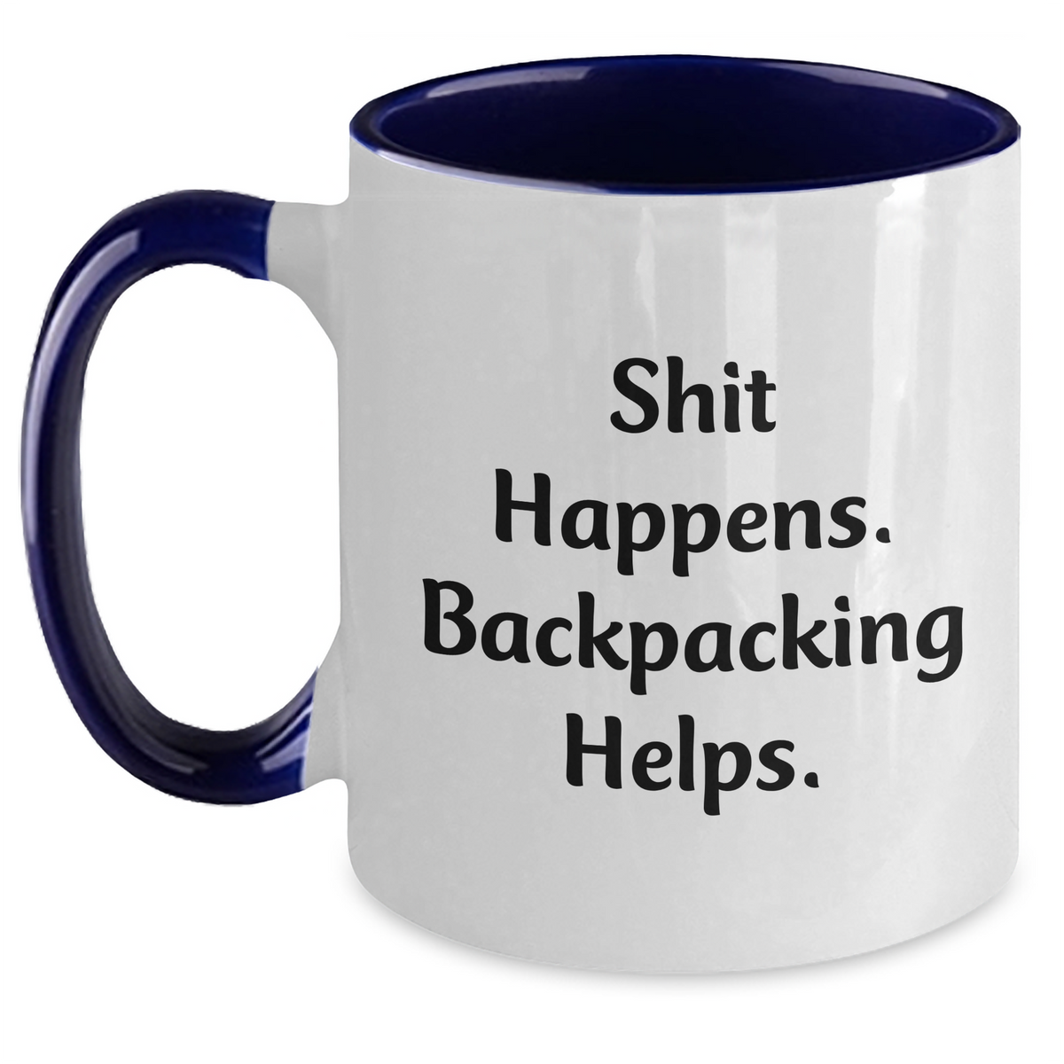 Funny Backpacking Gifts for Men - Shit Happens. Backpacking Helps. Two Tone Coffee Mug, Gifts from Friends and Family for Father's Day - Main
