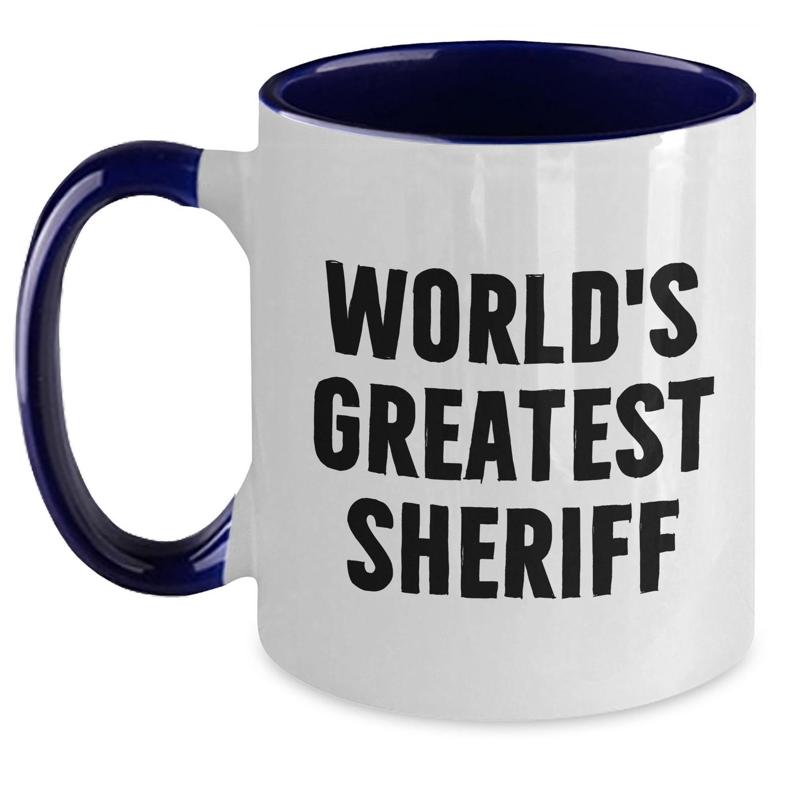Funny Sheriff Quote Two Tone Coffee Mugs, Gifts from Friends or Family to Sheriff on Mother's Day, Unique Sheriff Sheriff Gifts - Main