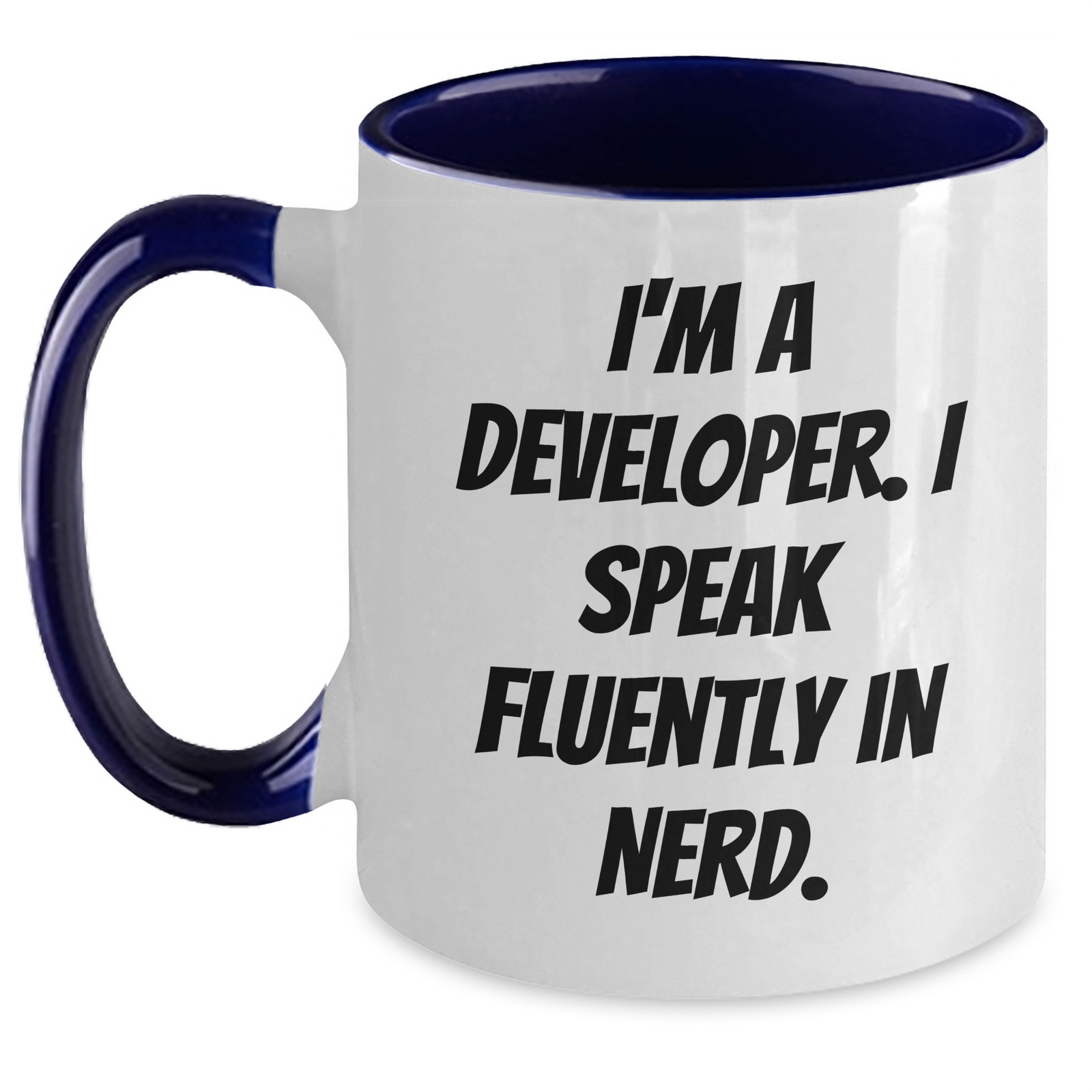 Funny Developer Gifts for Dad - I'm A Developer. I Speak Fluently In genius. Two Tone Coffee Mug, Black and White, Red and White, Navy and White, Pink and White (11oz) - Main