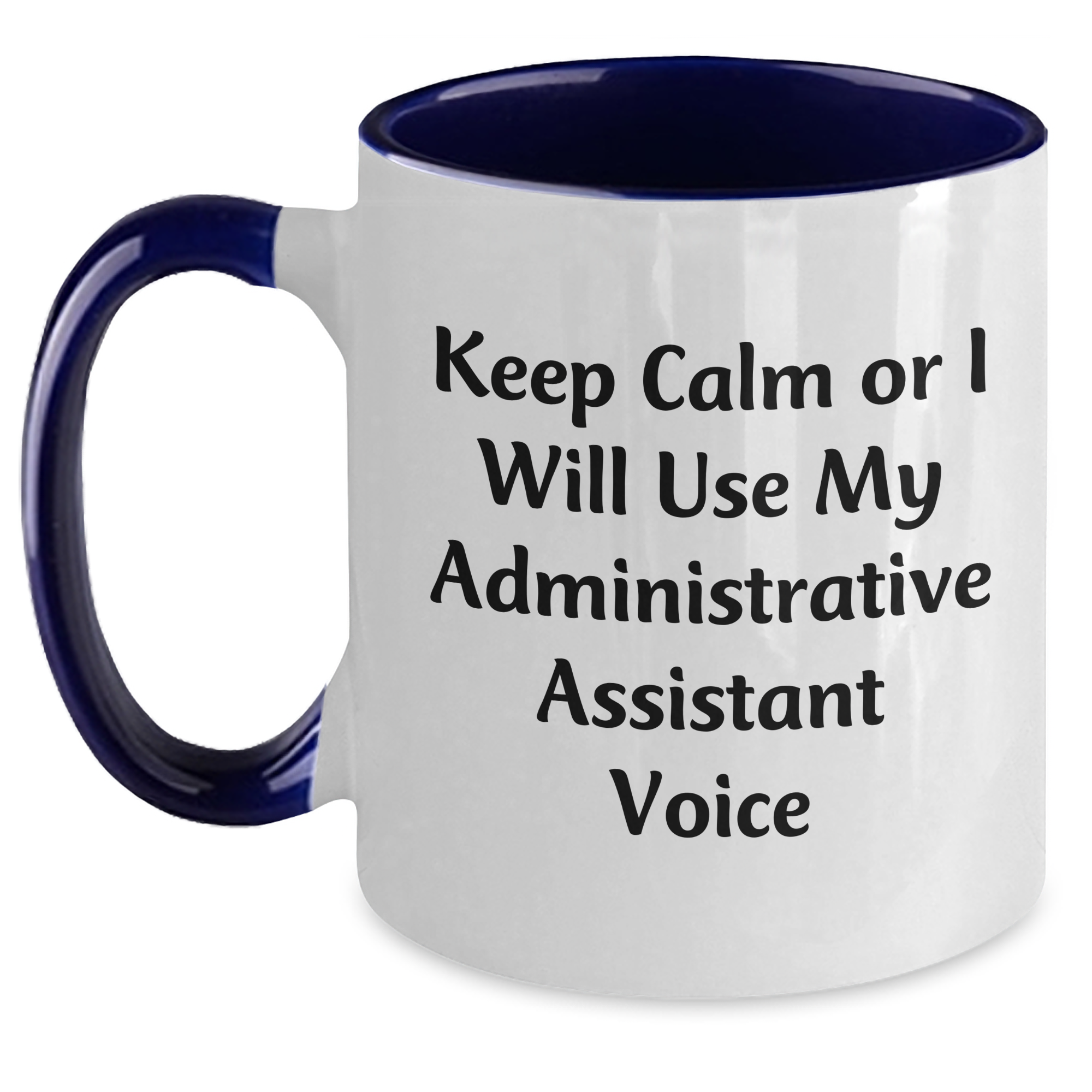 Funny Administrative Assistant Gifts from Mom, Gifts for Women, Two Tone Coffee Mug with Keep Calm Or I Will Use My Administrative Assistant Voice, Mother's Day Unique Gifts - Main